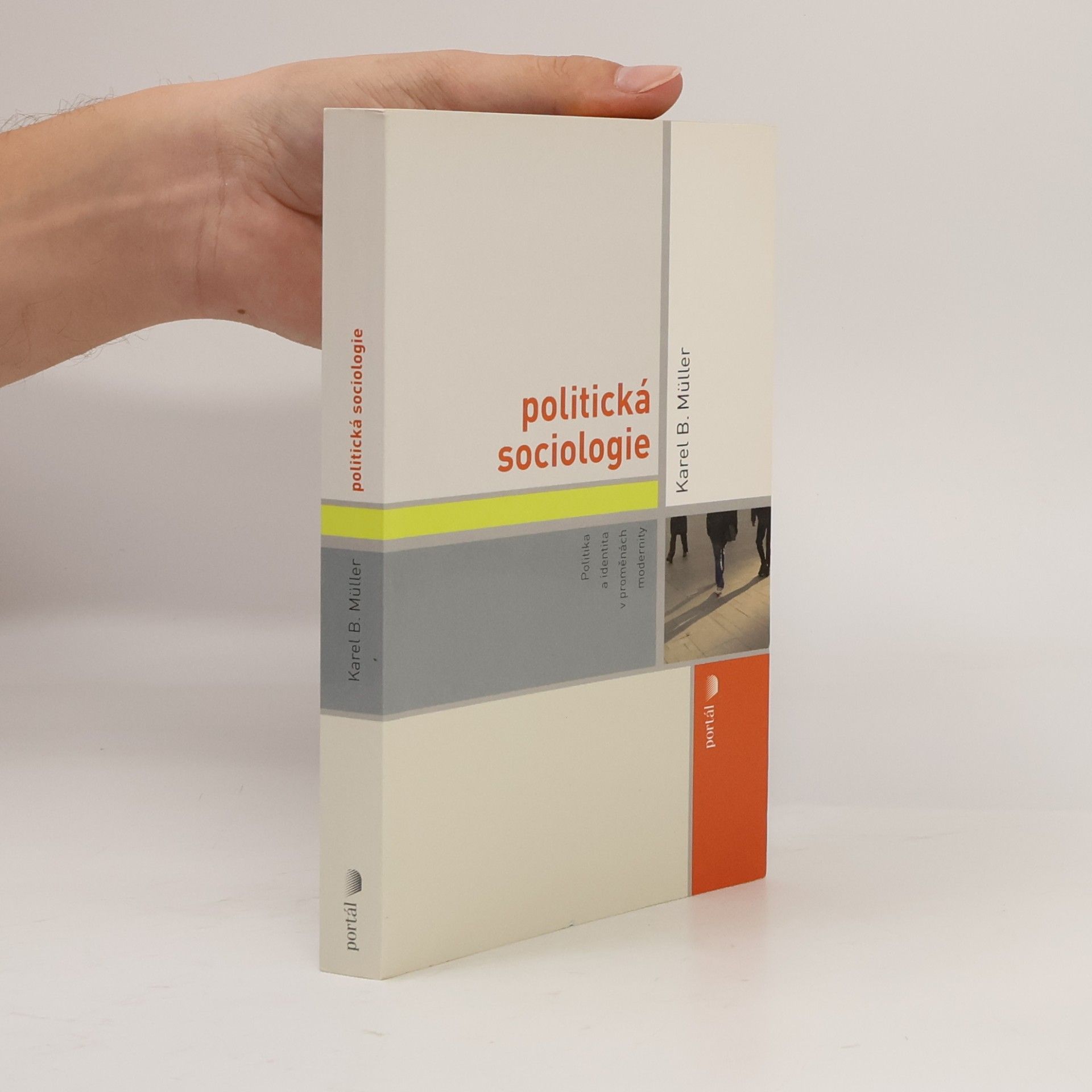 Karel Müller Politická sociologie. Politika a identita v proměnách modernity