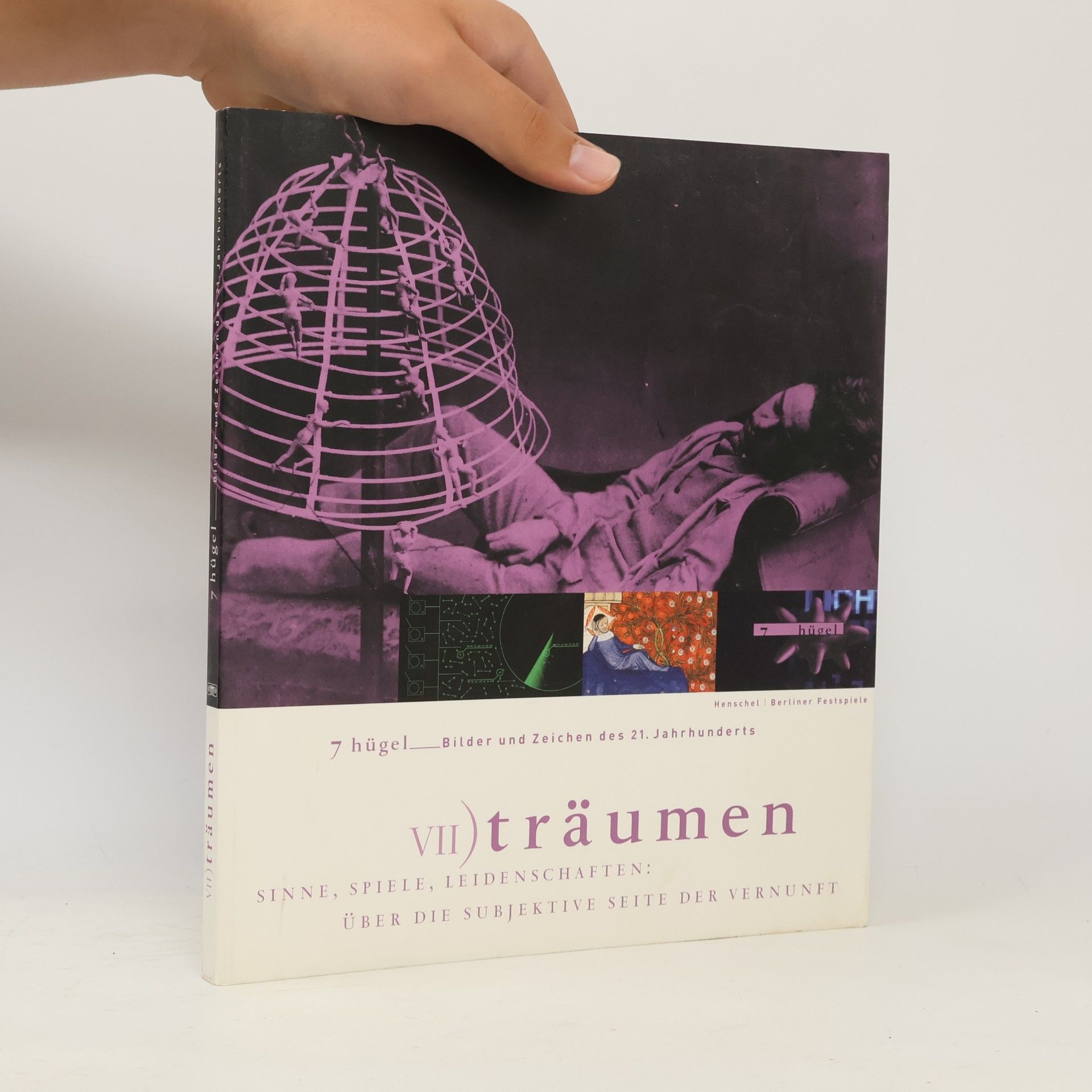 Autorenkollektiv 7 Hügel, Bilder und Zeichen des 21. Jahrhundert. Bd. 7. Träumen: Sinne, Spiele, Leidenschaften: Über die subjektive Seite der Vernunft