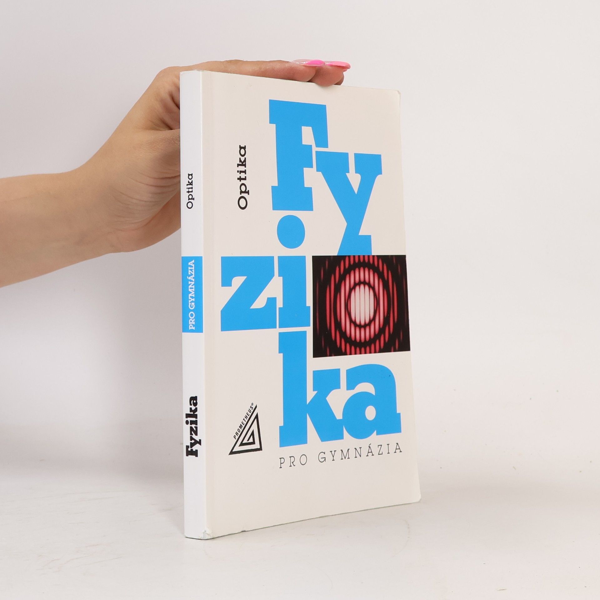 Autorenkollektiv Fyzika pro gymnázia. Optika