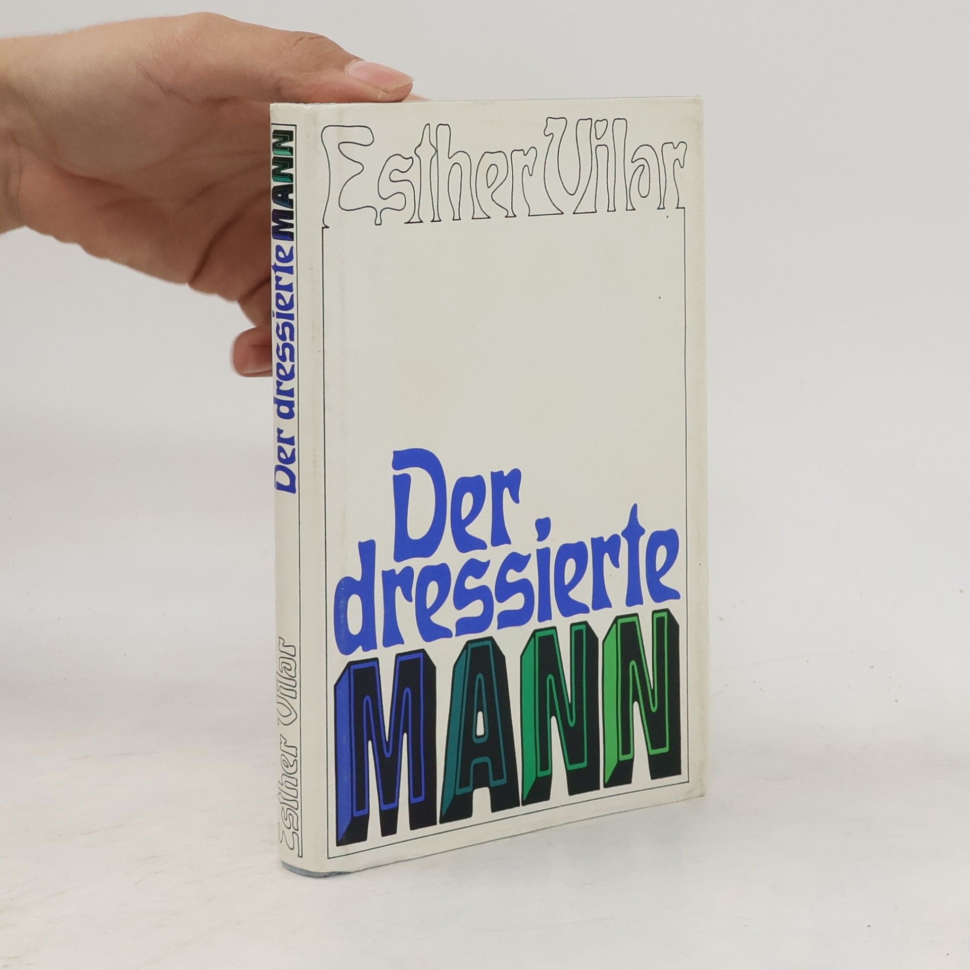 Esther Vilar Der dressierte mann