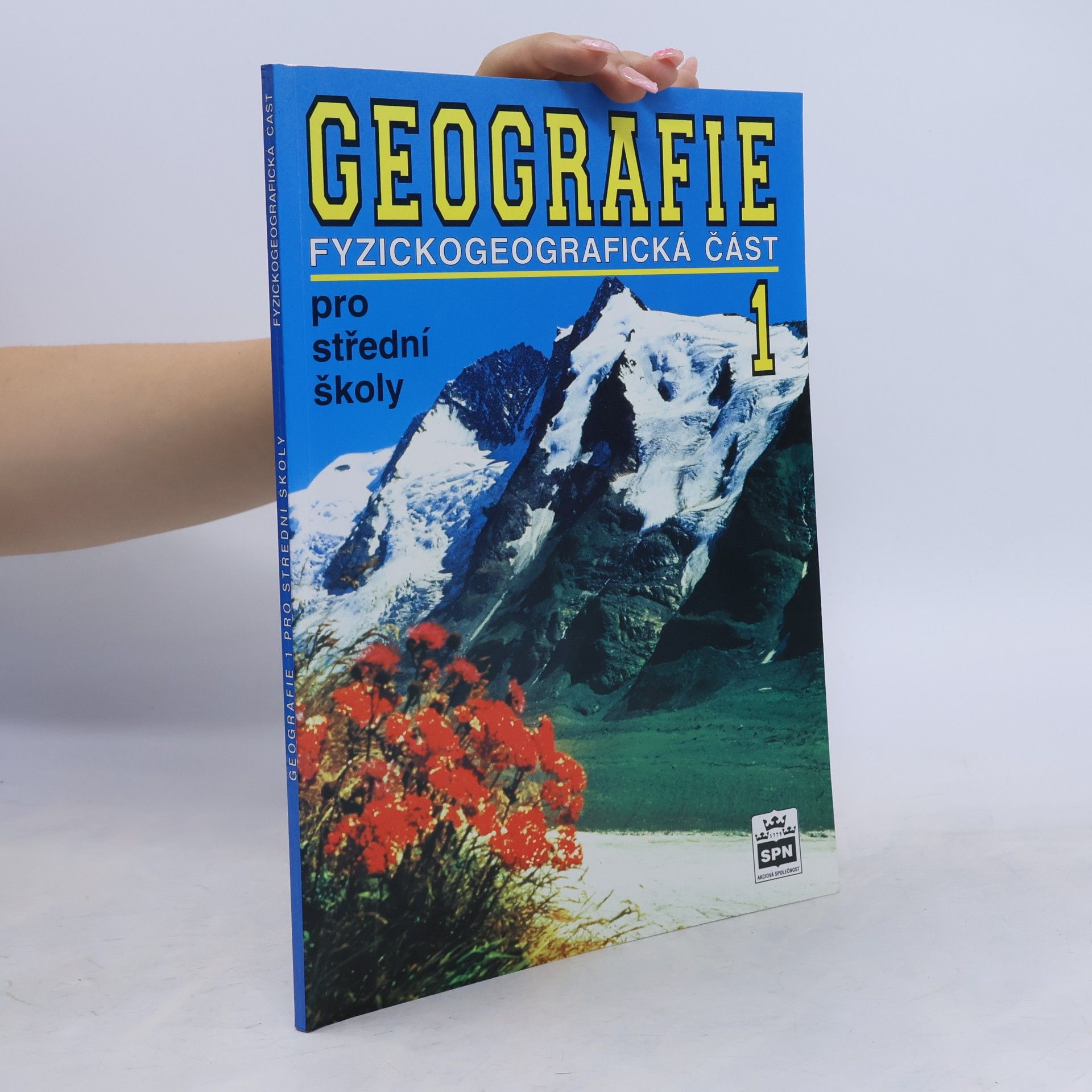 Geografie pro střední školy. 1 : fyzickogeografická část