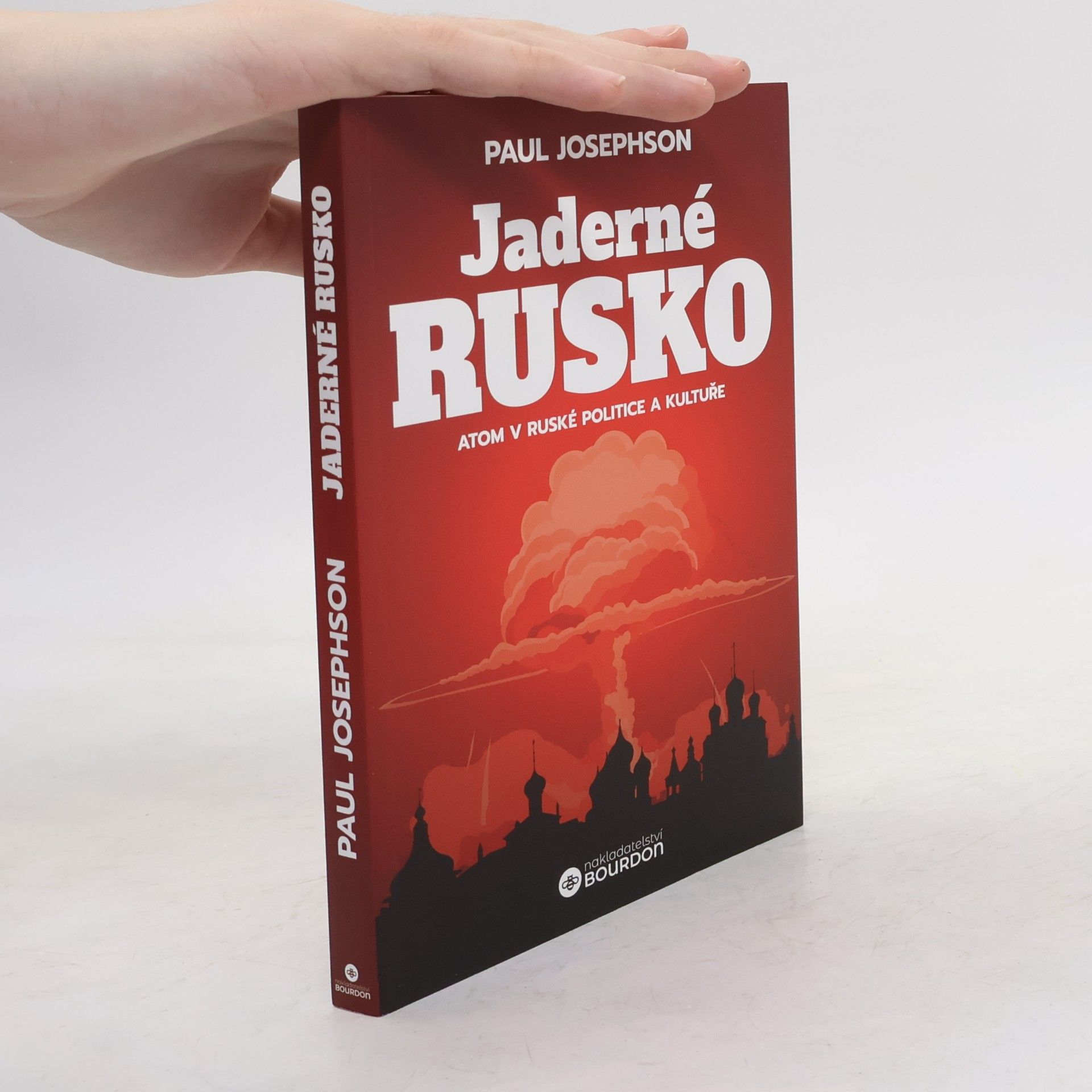Paul R. Josephson Jaderné Rusko atom v Ruské politice a kultuře