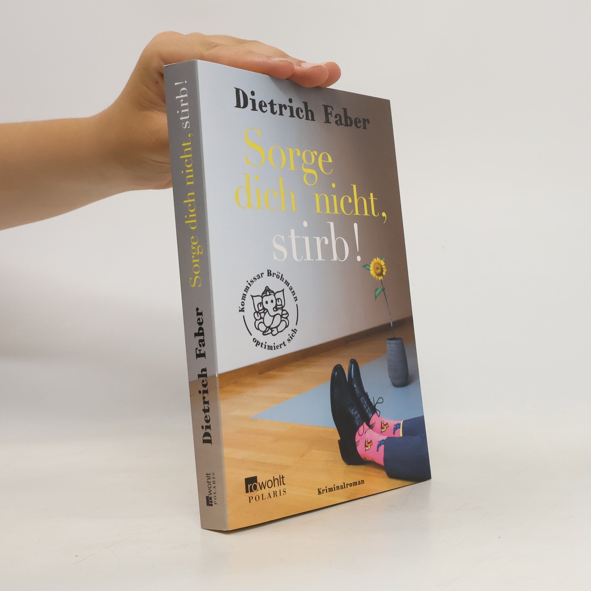 Dietrich Faber Sorge dich nicht, stirb!