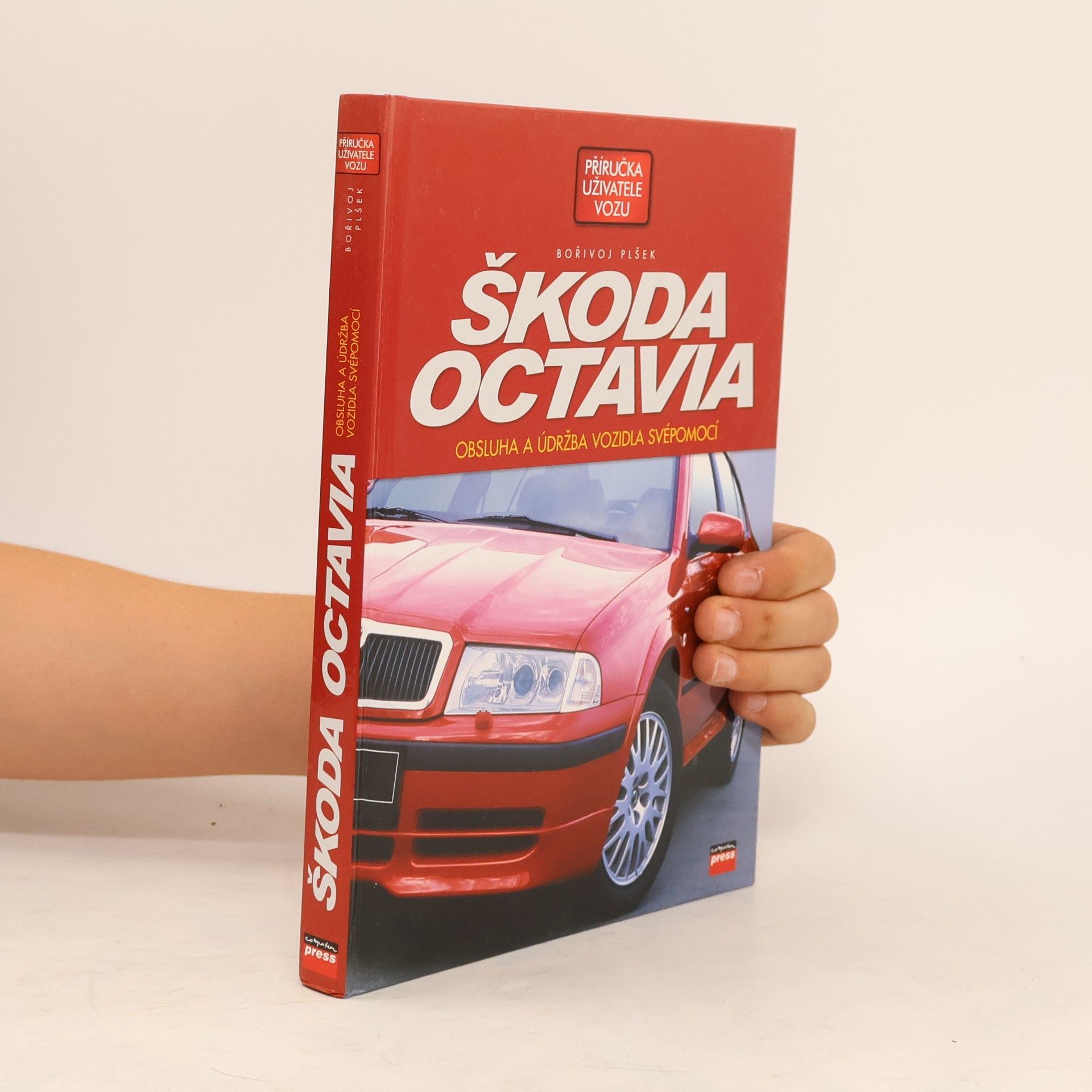 Bořivoj Plšek Škoda Octavia - Obsluha a údržba vozidla svépomocí