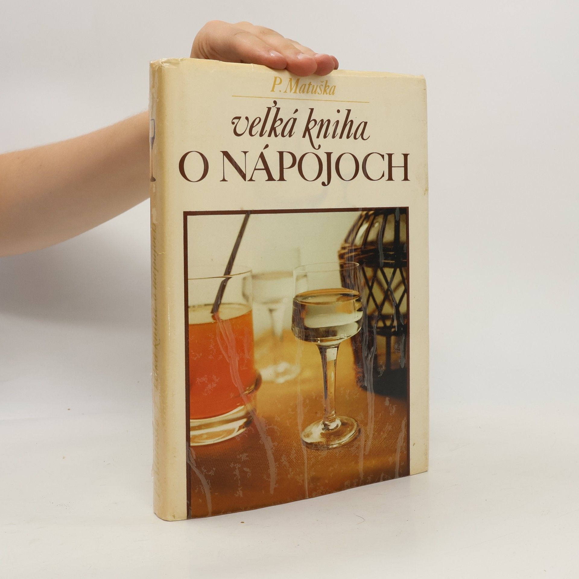 Peter Matuška Veľká kniha o nápojoch