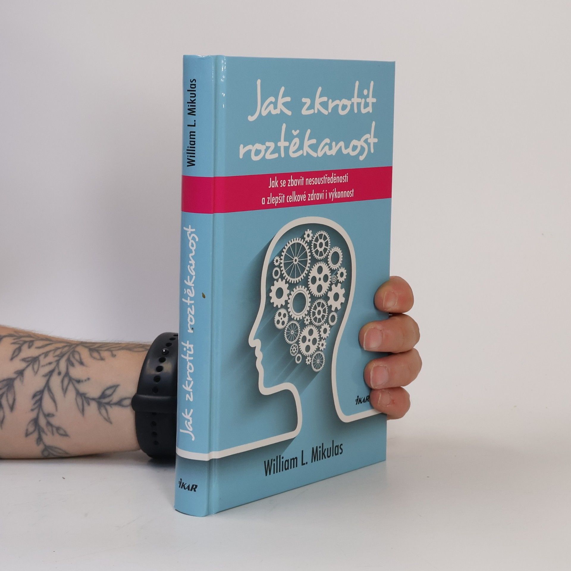 William L. Mikulas Jak zkrotit roztěkanost