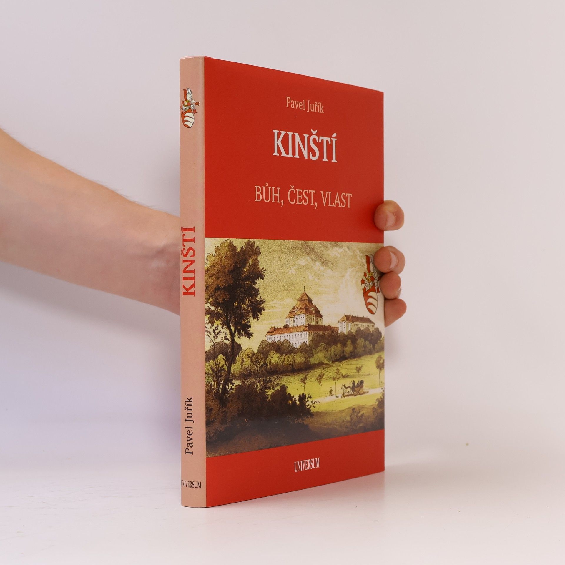 Pavel Juřík Kinští. Bůh, čest, vlast