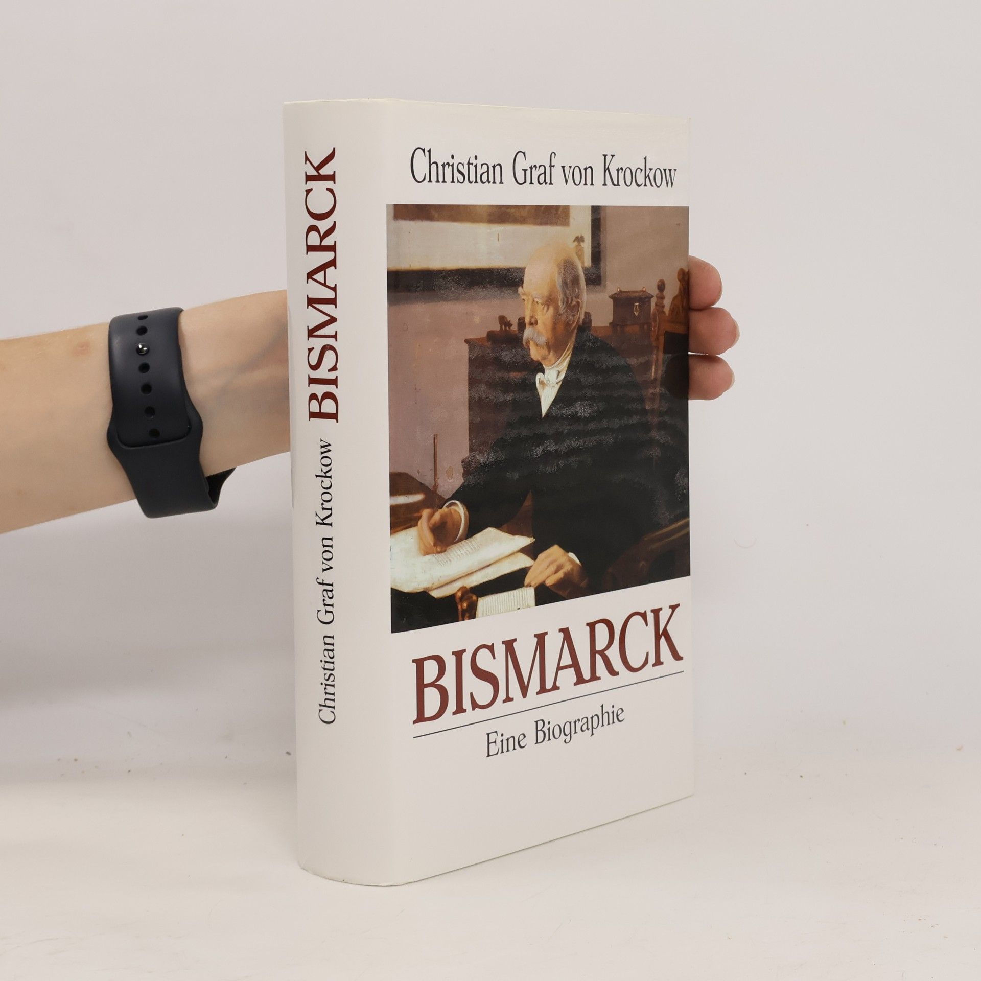 Bismarck: Eine Biographie