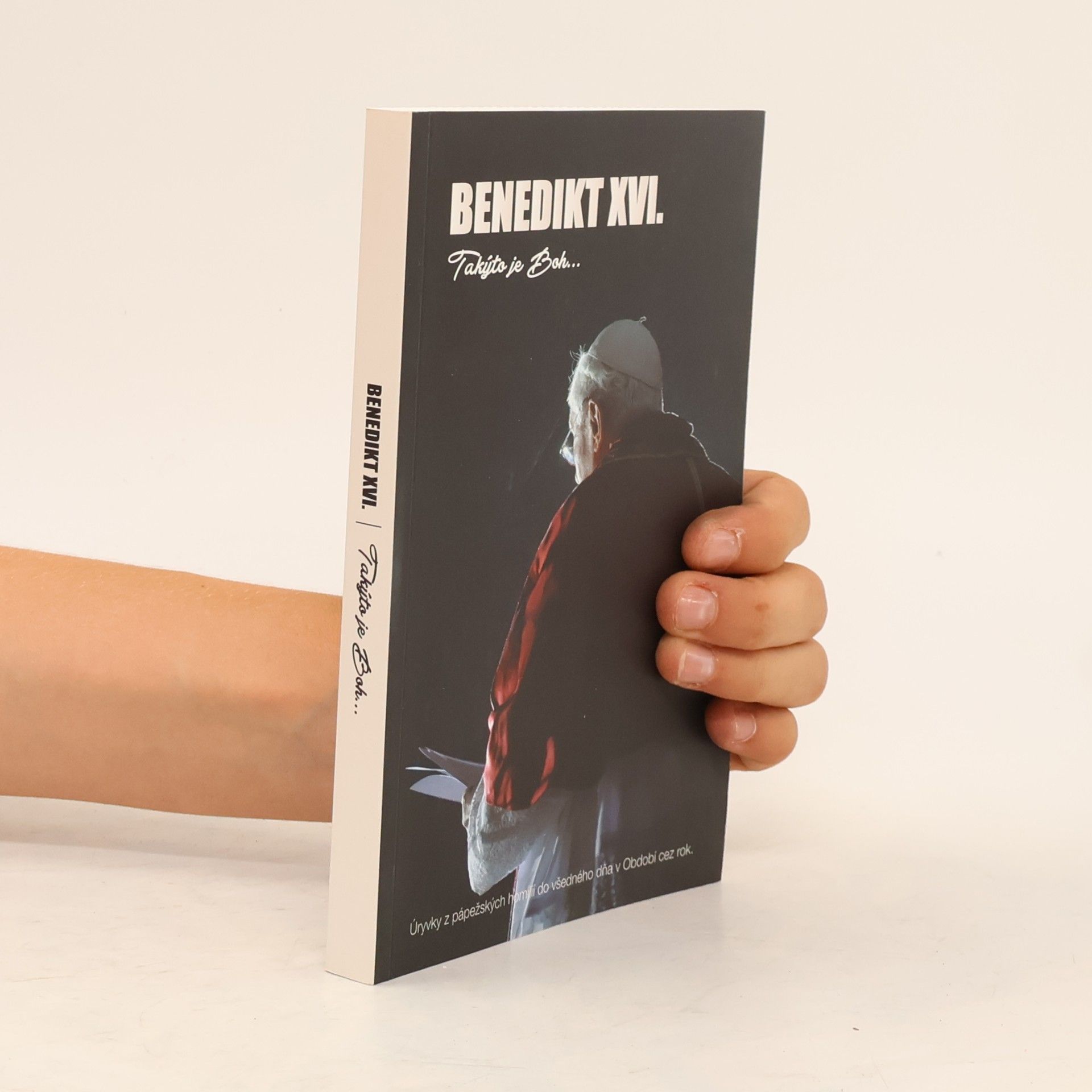 Benedict XVI. Takýto je Boh...
