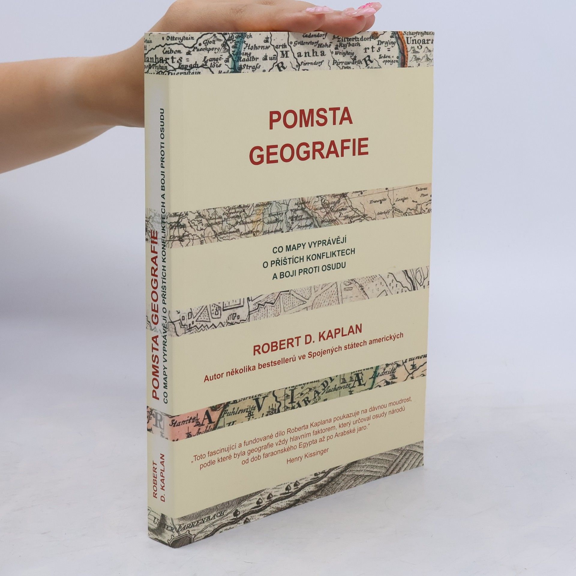 Robert D. Kaplan Pomsta geografie. Co mapy vyprávějí o příštích konfliktech a boji proti osudu