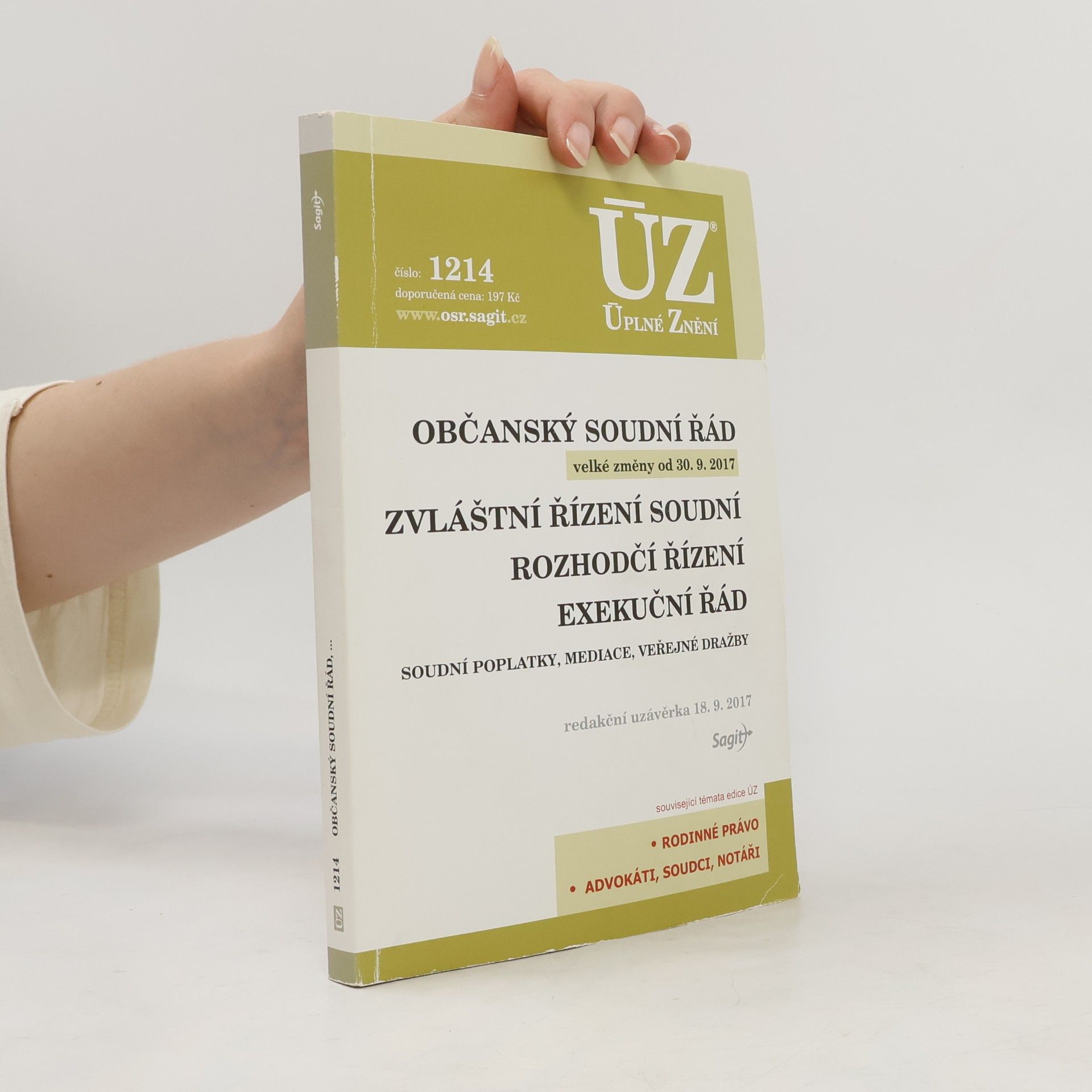 Autorenkollektiv Občanský soudní řád ; Zvláštní řízení soudní ; Rozhodčí řízení ; Exekuční řád : soudní poplatky, mediace, veřejné dražby Zvláštní řízení soudní Rozhodčí řízení Exekuční řád