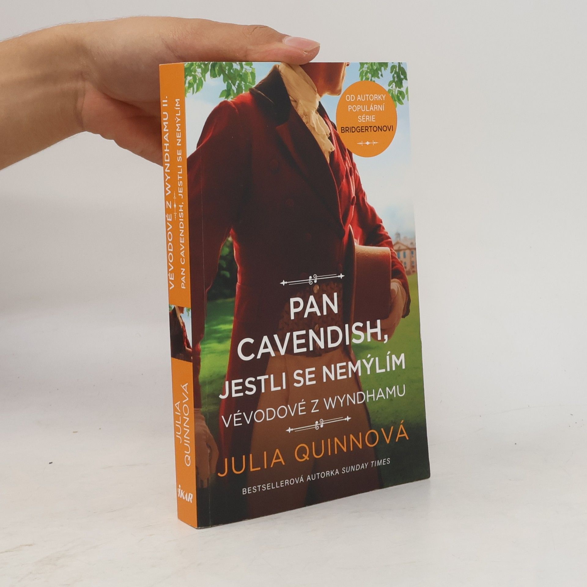 Julie Quinnová Vévodové z Wyndhamu. Pan Cavendish, jestli se nemýlím