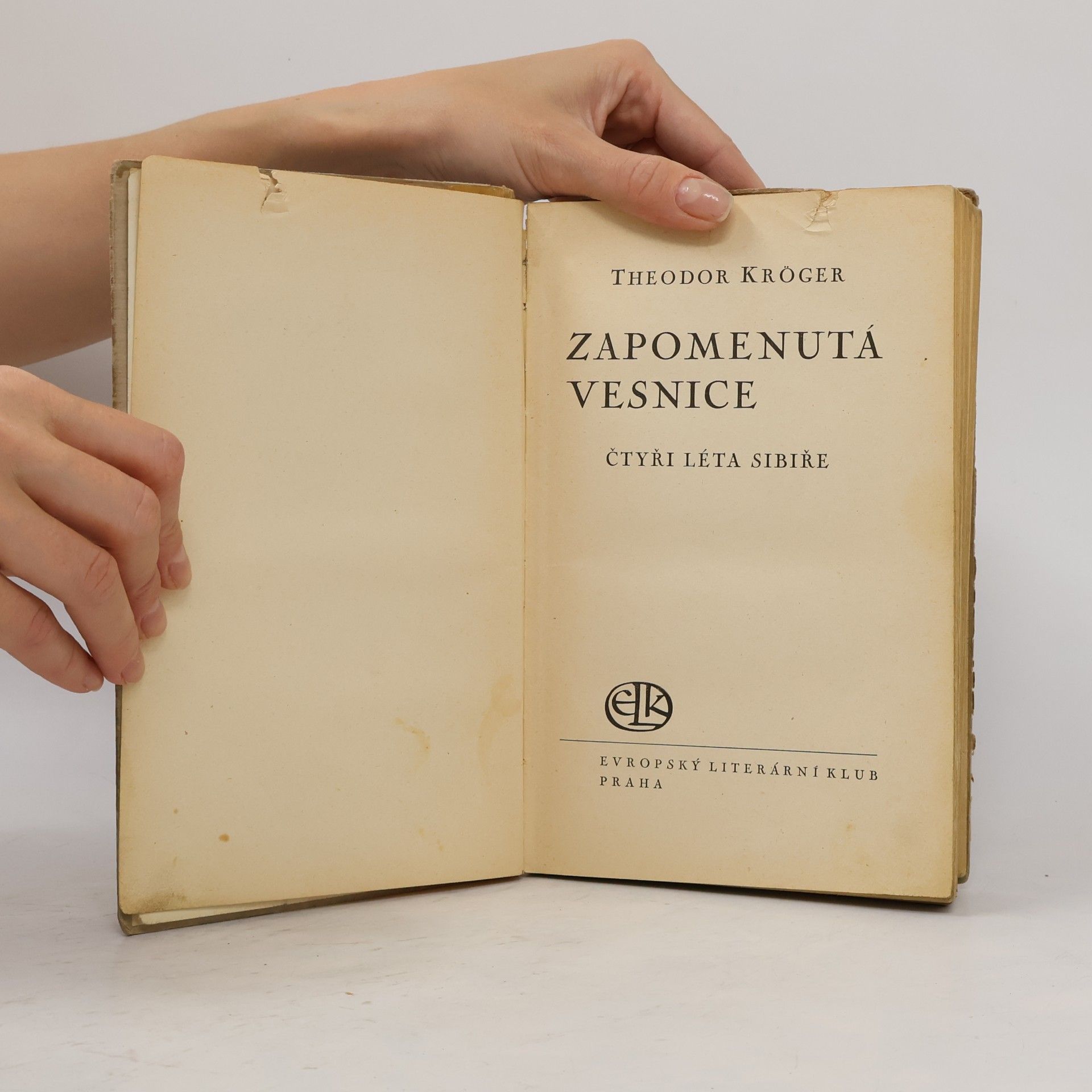 Theodor Kröger Zapomenutá vesnice. Čtyři léta Sibiře. Román o přátelství mužů