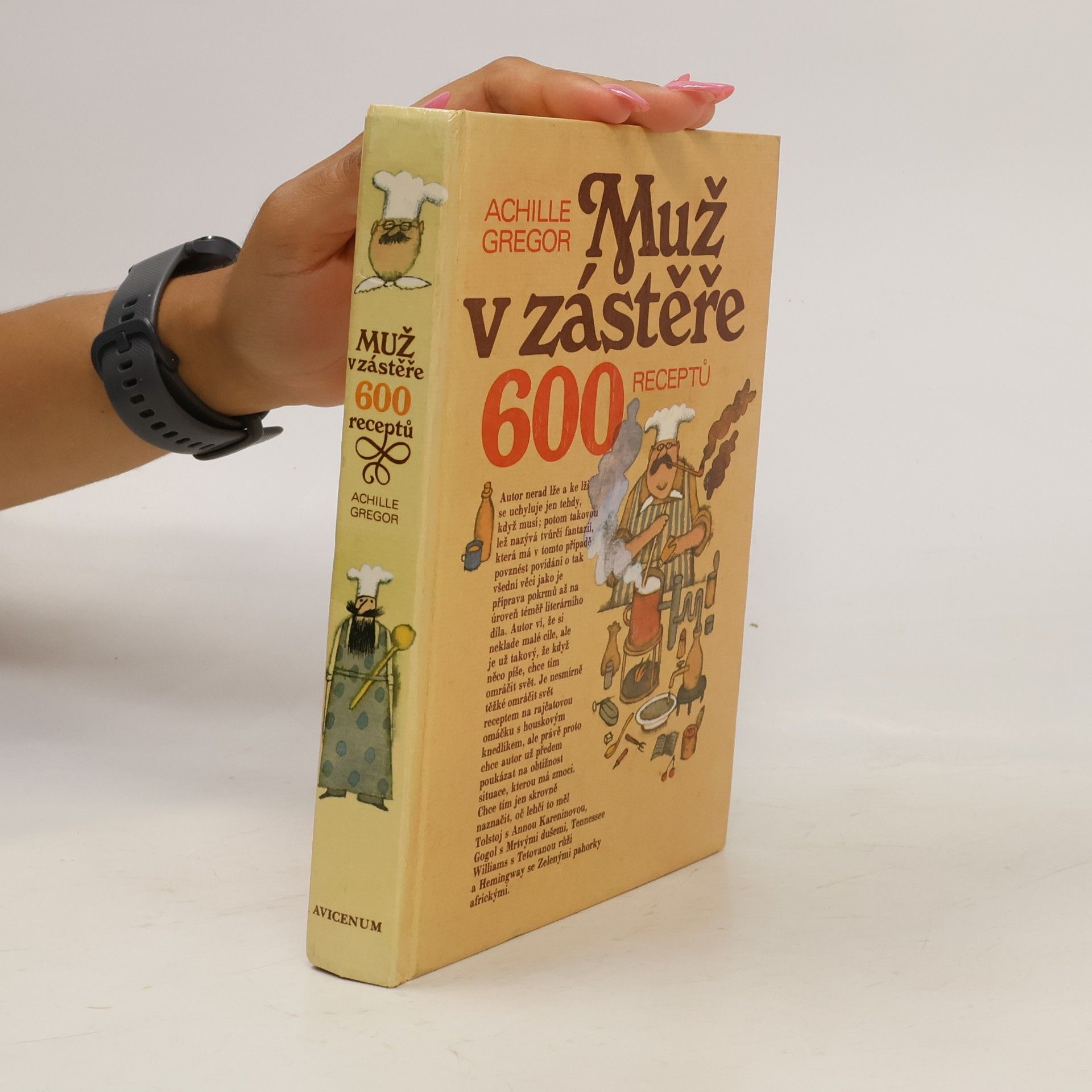 Achille Gregor Muž v zástěře. 600 receptů