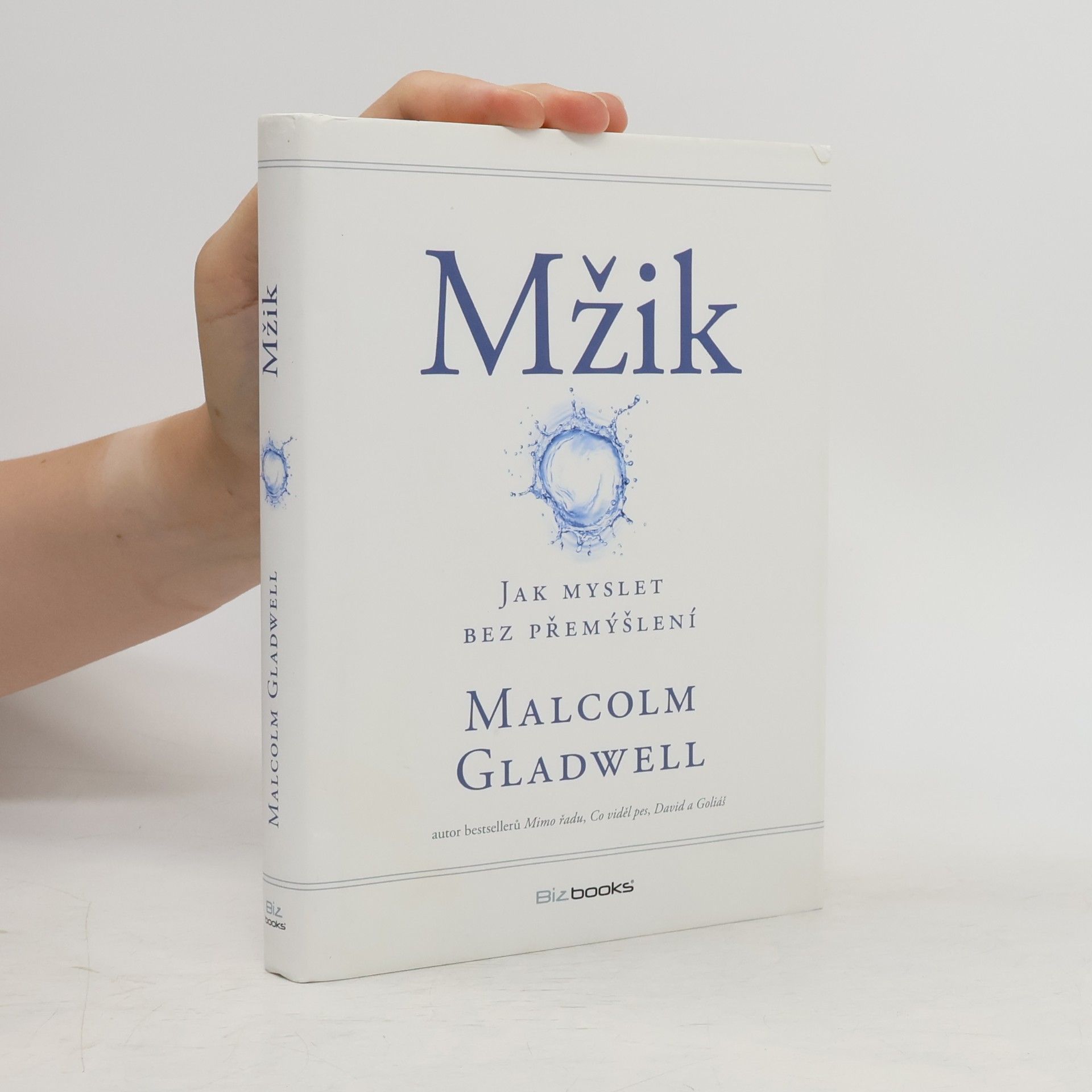 Malcolm Gladwell Mžik: O myšlení bez přemýšlení
