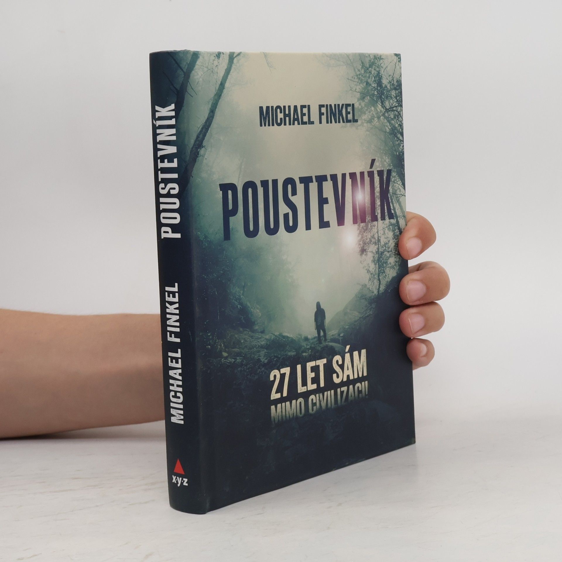 Michael Finkel Poustevník : 27 let sám mimo civilizaci