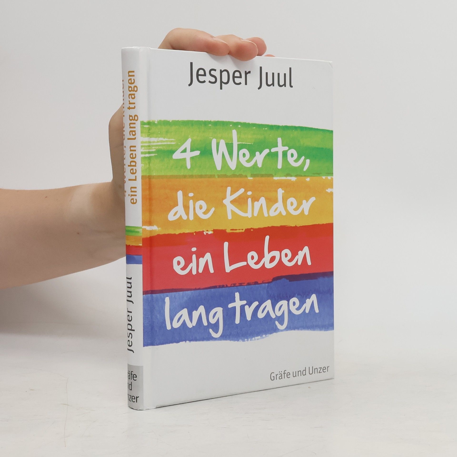 Jesper Juul 4 Werte, die Kinder, ein Leben, lang Tragen