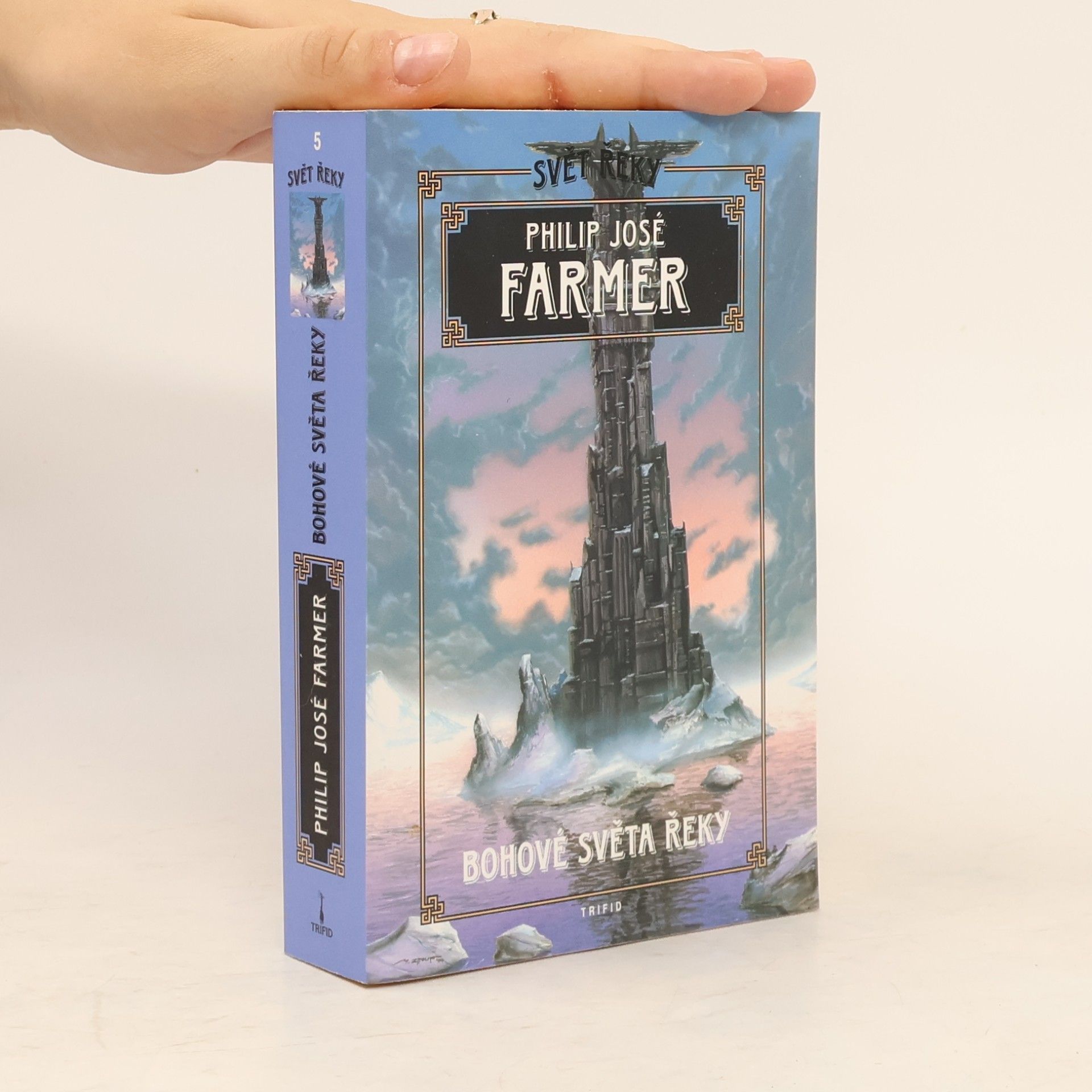 Philip José Farmer Svět řeky. Bohové světa řeky