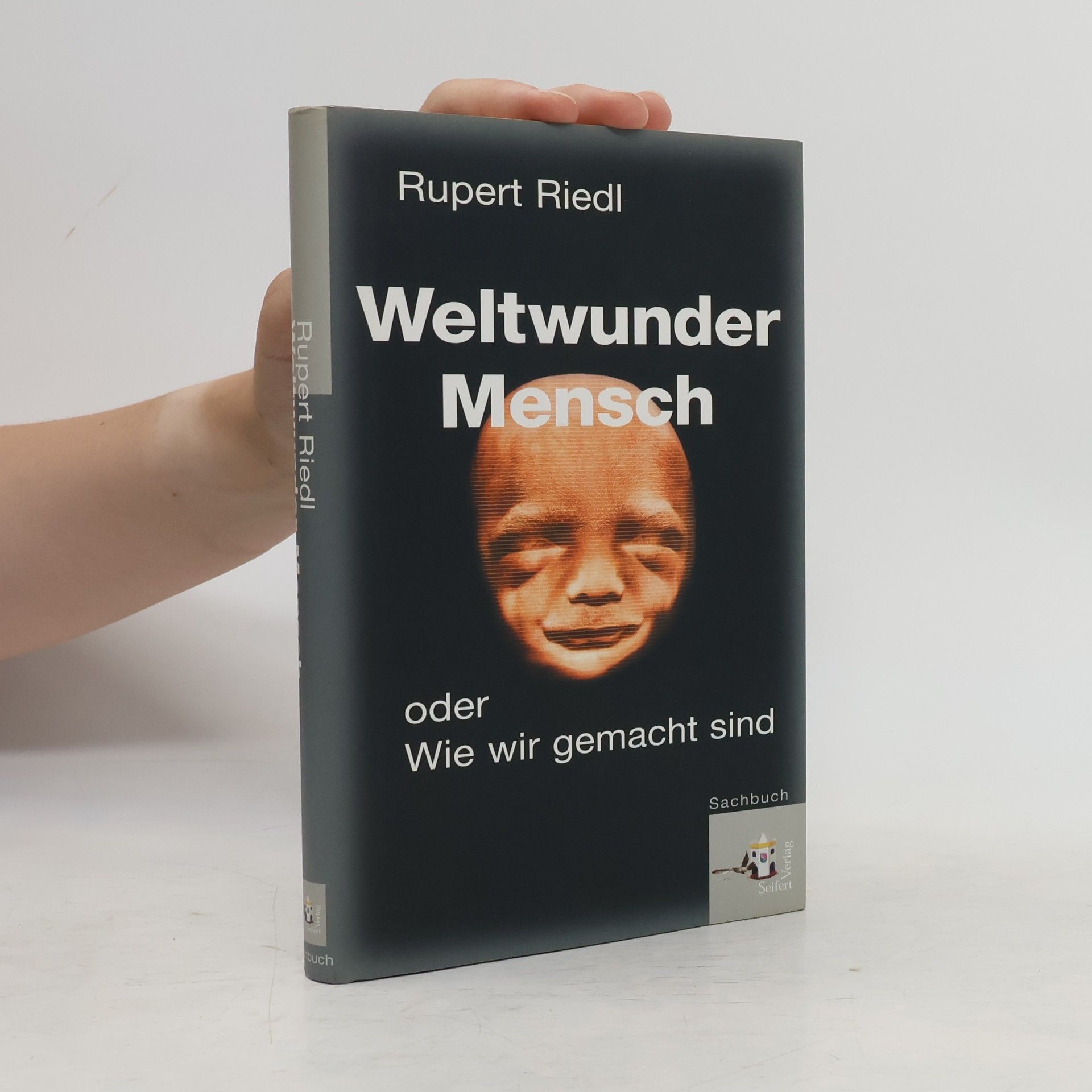Rupert Riedl Weltwunder Mensch oder wie wir gemacht sind