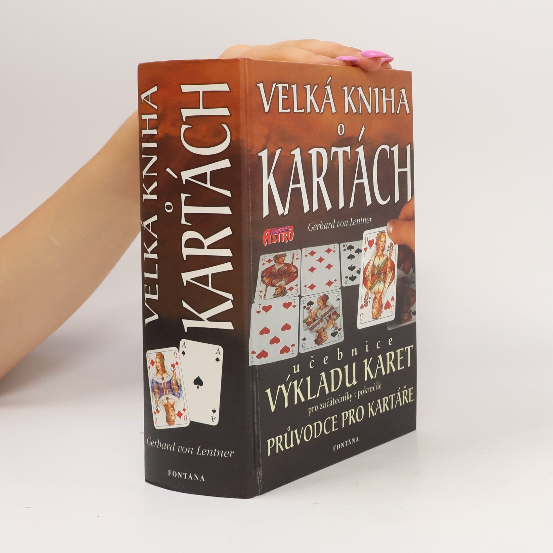 Gerhard von Lentner Velká kniha o kartách. Učebnice výkladu karet pro začátečníky i pokročilé