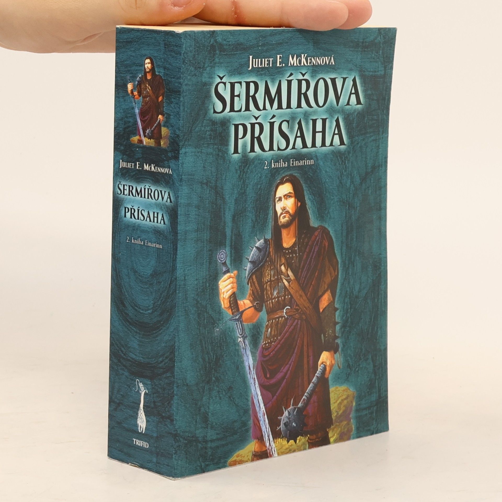 Juliet E. McKenna Šermířova přísaha : 2. kniha Einarinn