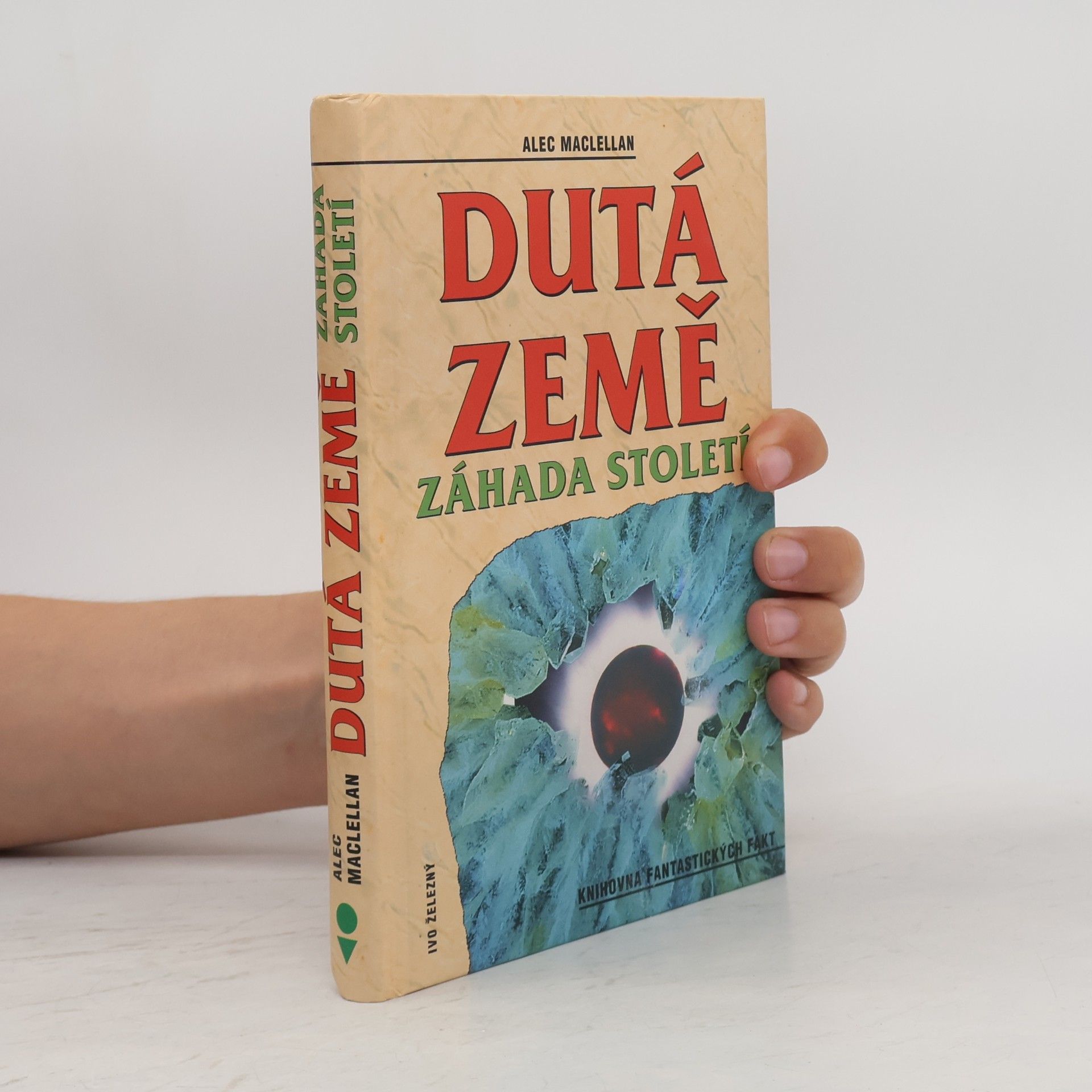 Alec Maclellan Dutá Země. Záhada století