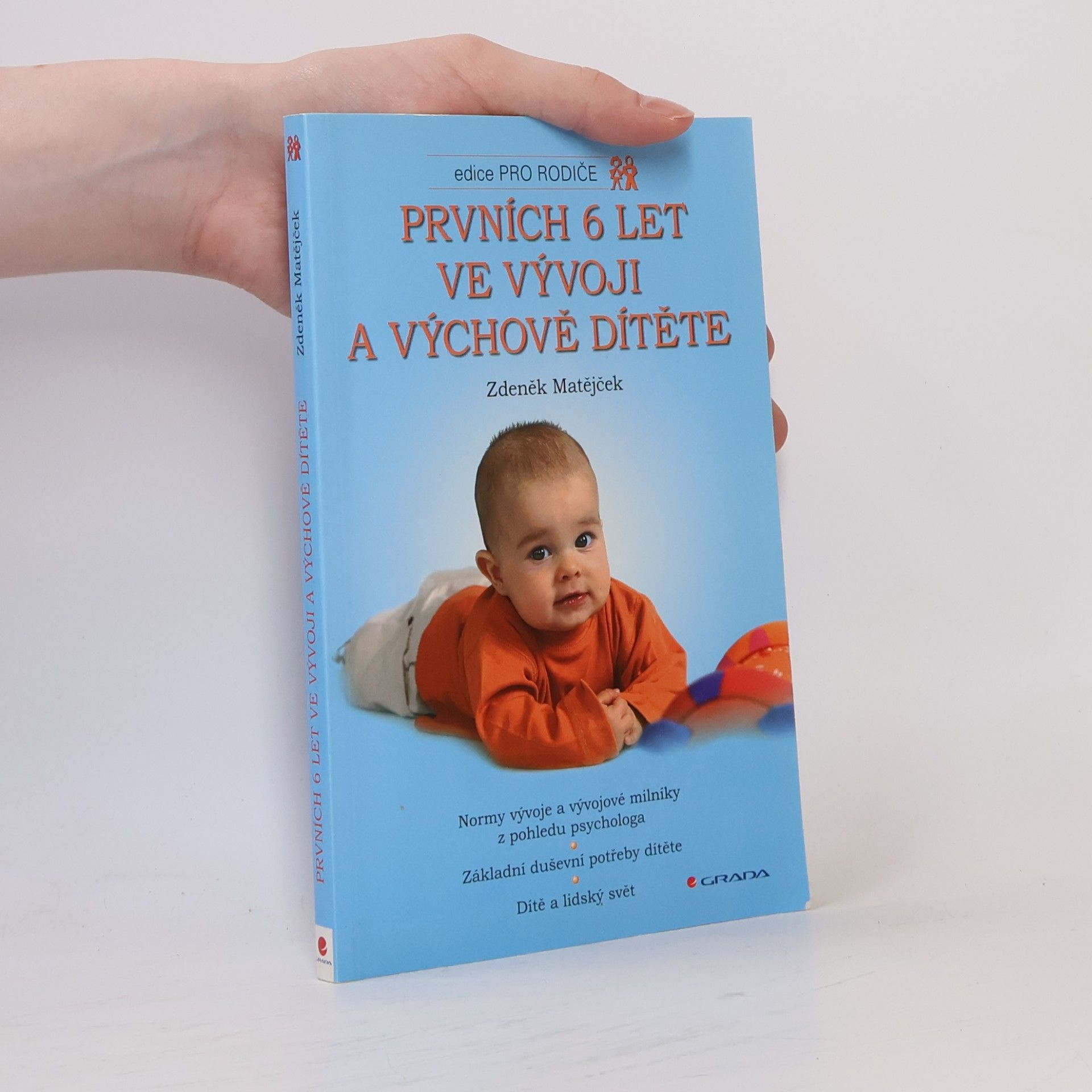 Zdeněk Matějček Prvních 6 let ve vývoji a výchově dítěte