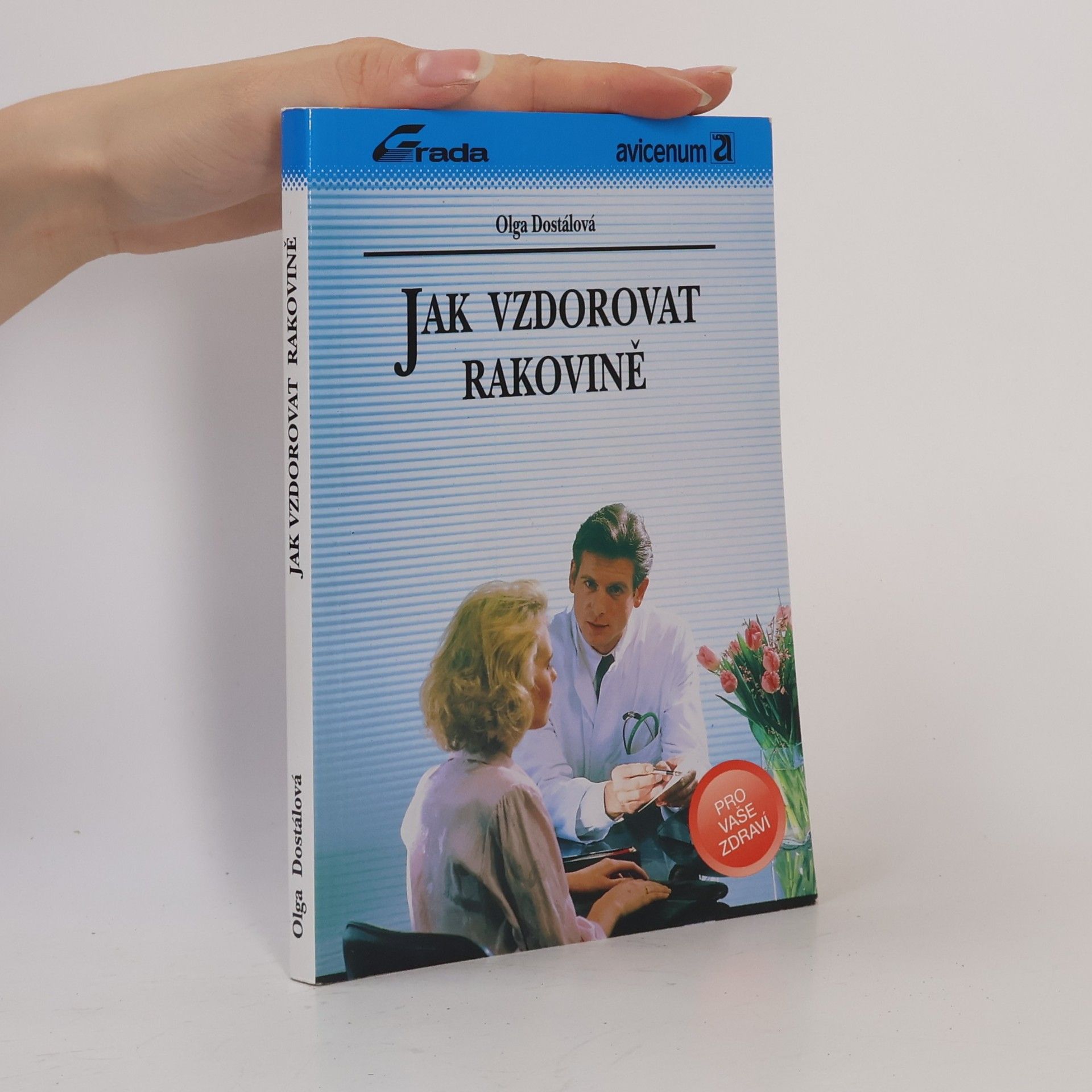 Olga Dostálová Jak vzdorovat rakovině