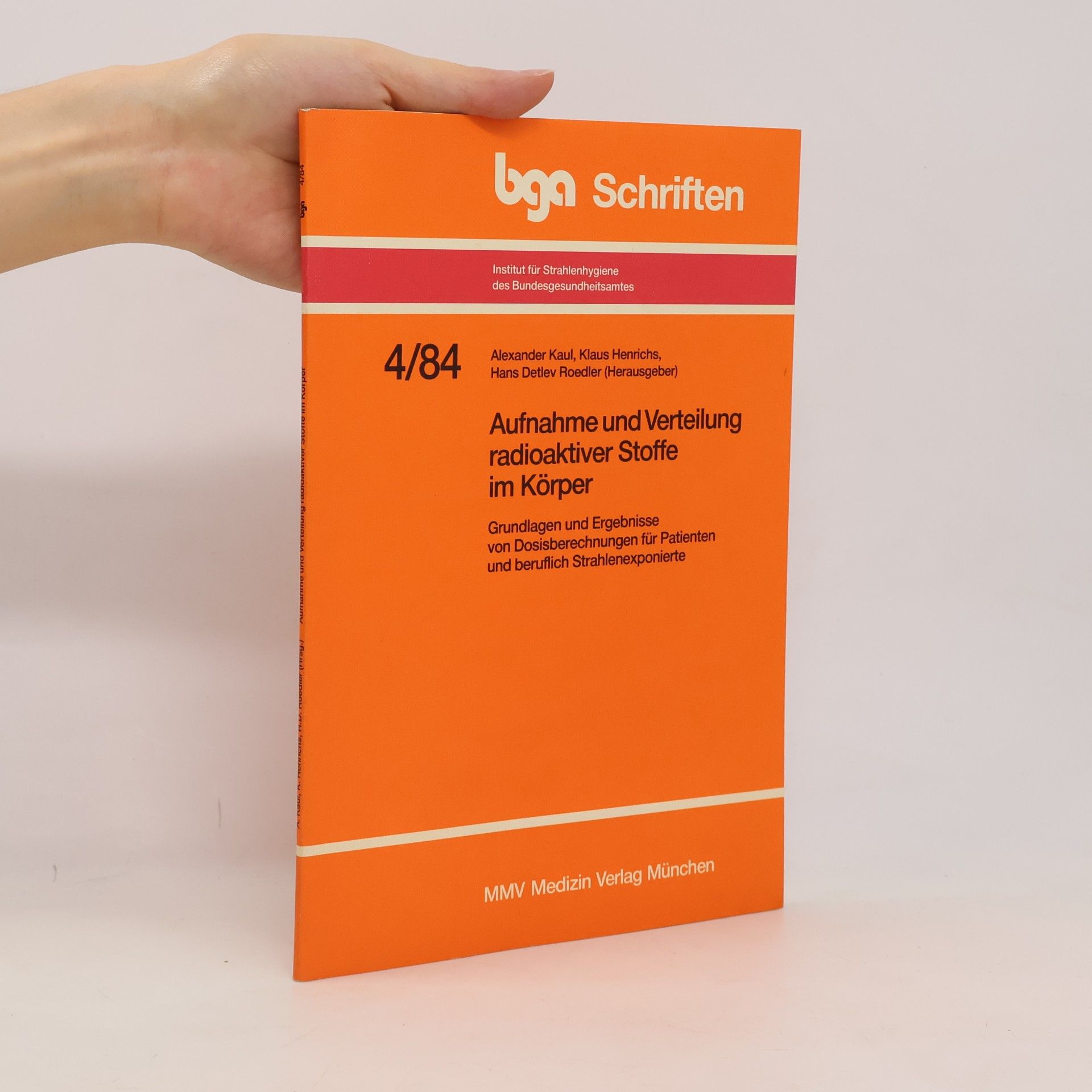 Hans Detlev Roedler Bga Schriften - 4/84: Aufnahme und Verteilung radioaktiver Stoffe im Körper