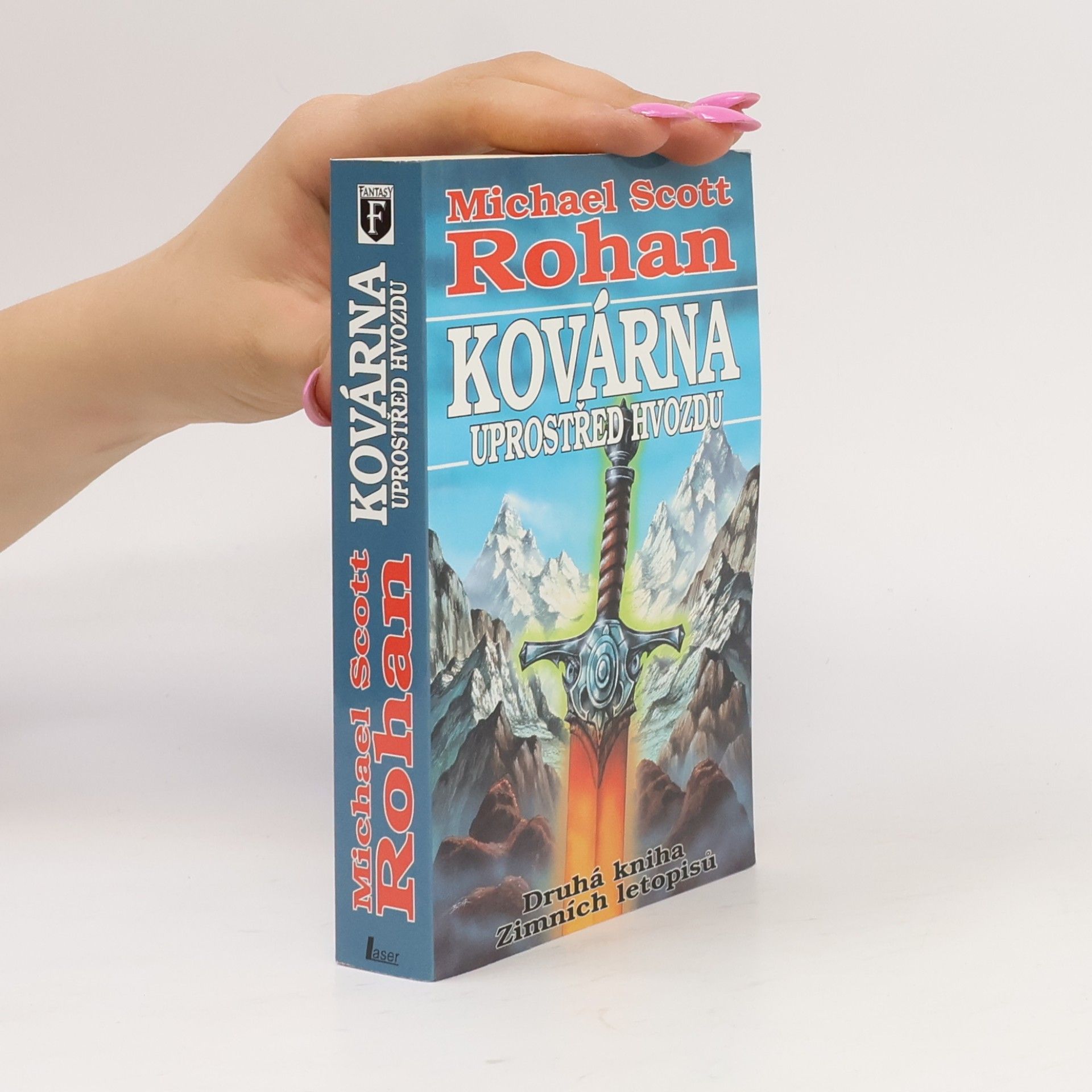 Michael Scott Rohan Kovárna uprostřed hvozdu. Druhá kniha Zimních letopisů.