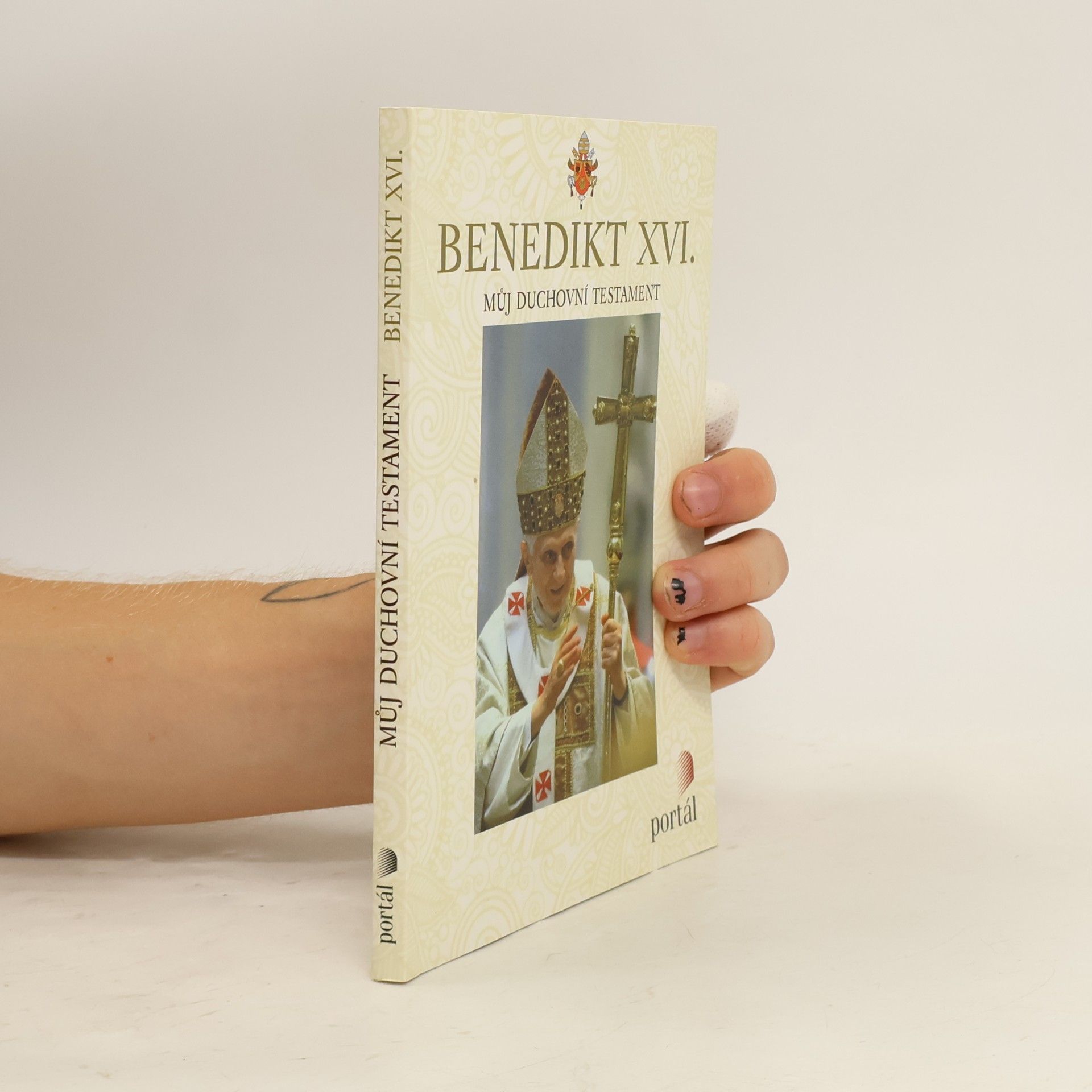 Joseph Ratzinger Benedikt XVI. - Můj duchovní testament
