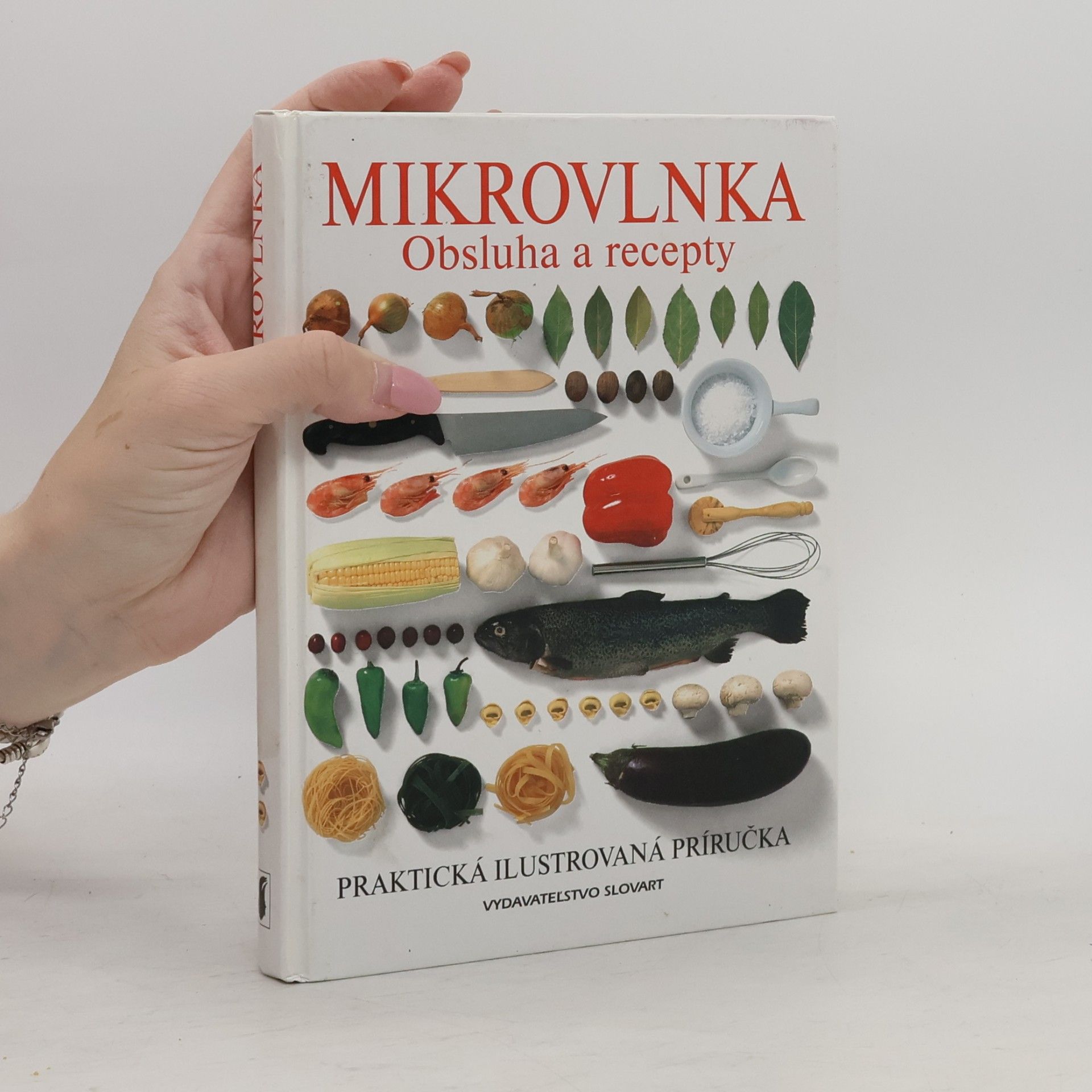Various authors Mikrovlnka: obsluha a recepty