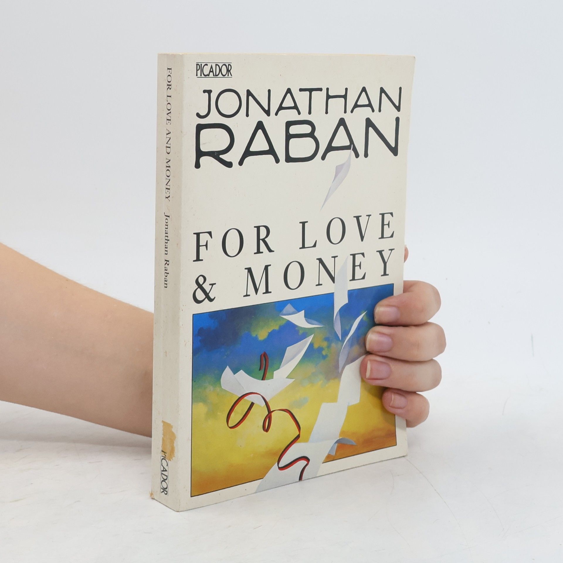 Jonathan Raban For Love and Money