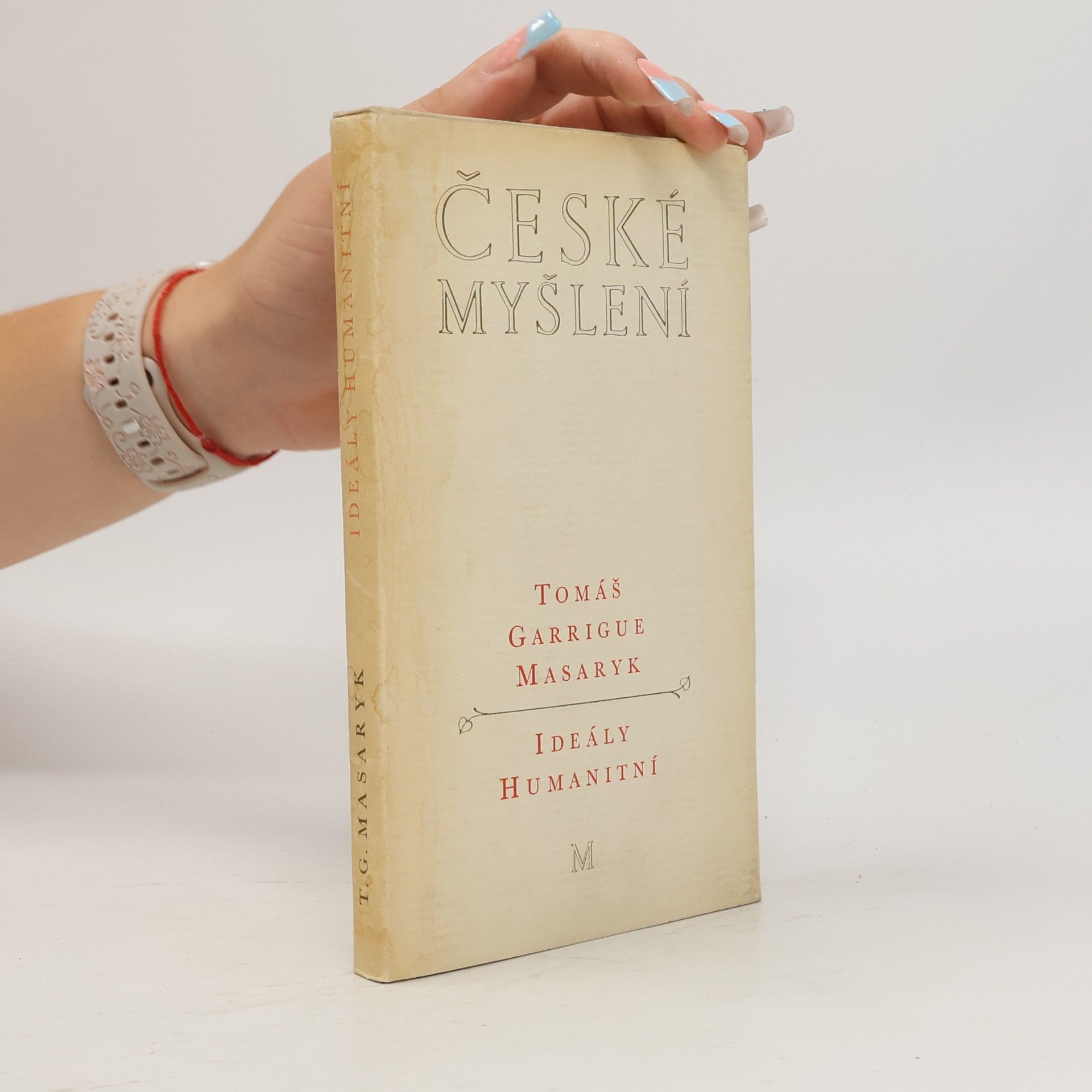 Tomáš Garrigue Masaryk České myšlení. Ideály humanitní