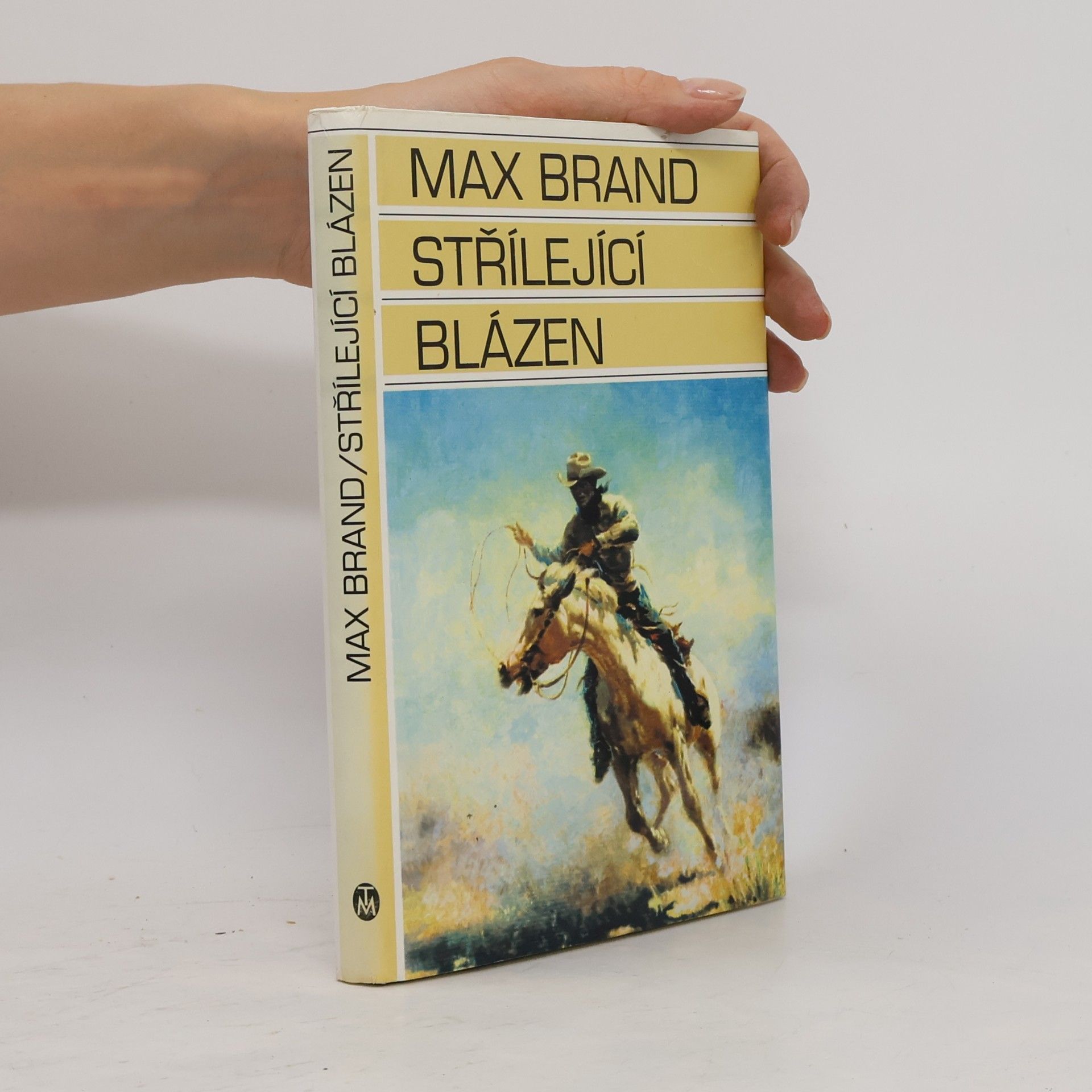 Max Brand Střílející blázen