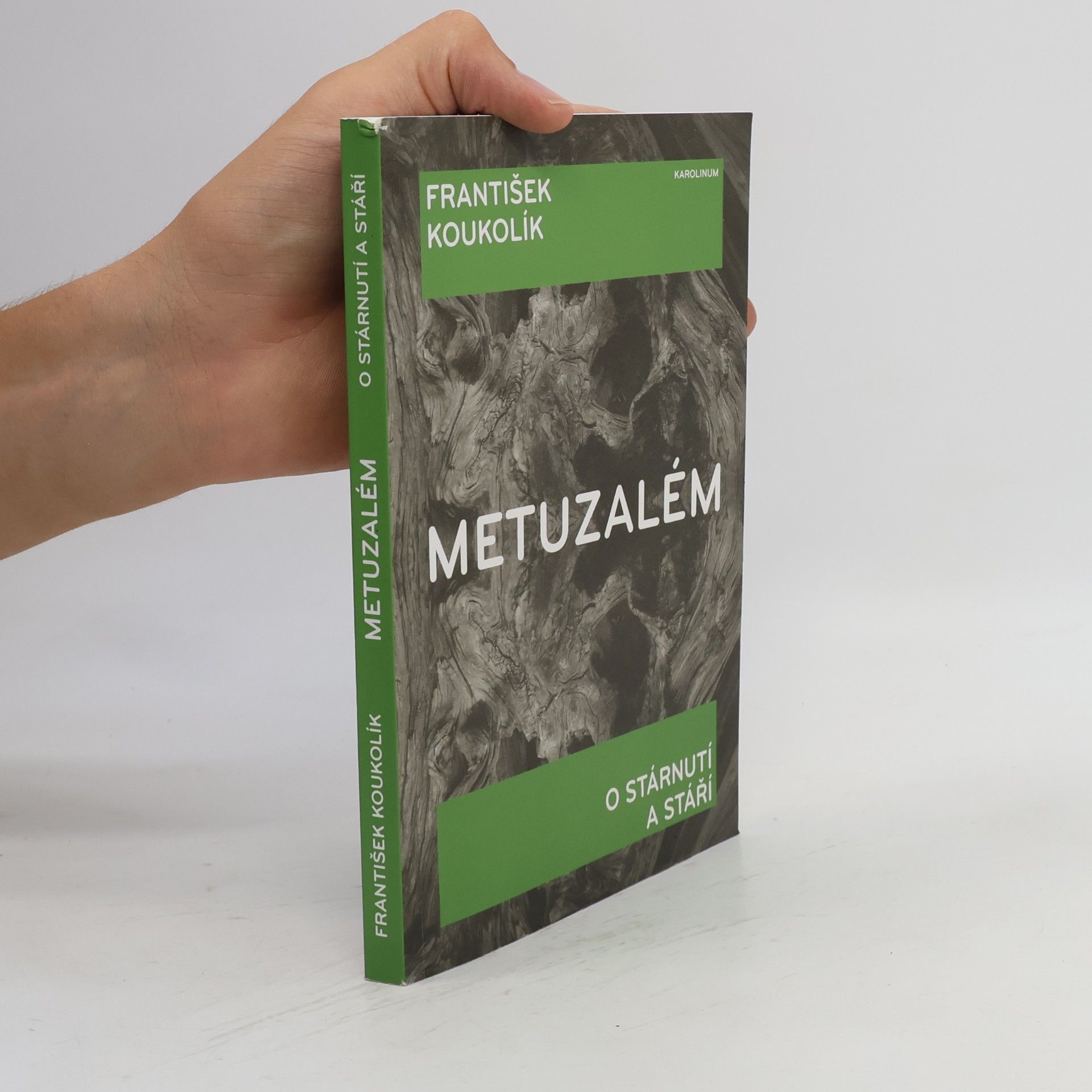František Koukolík Metuzalém: O stárnutí a stáří