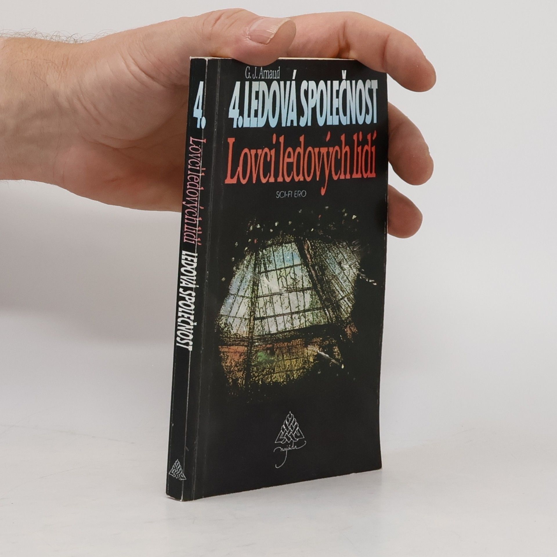 Georges Jean Arnaud Ledová společnost. [díl] 4, Lovci ledových lidí