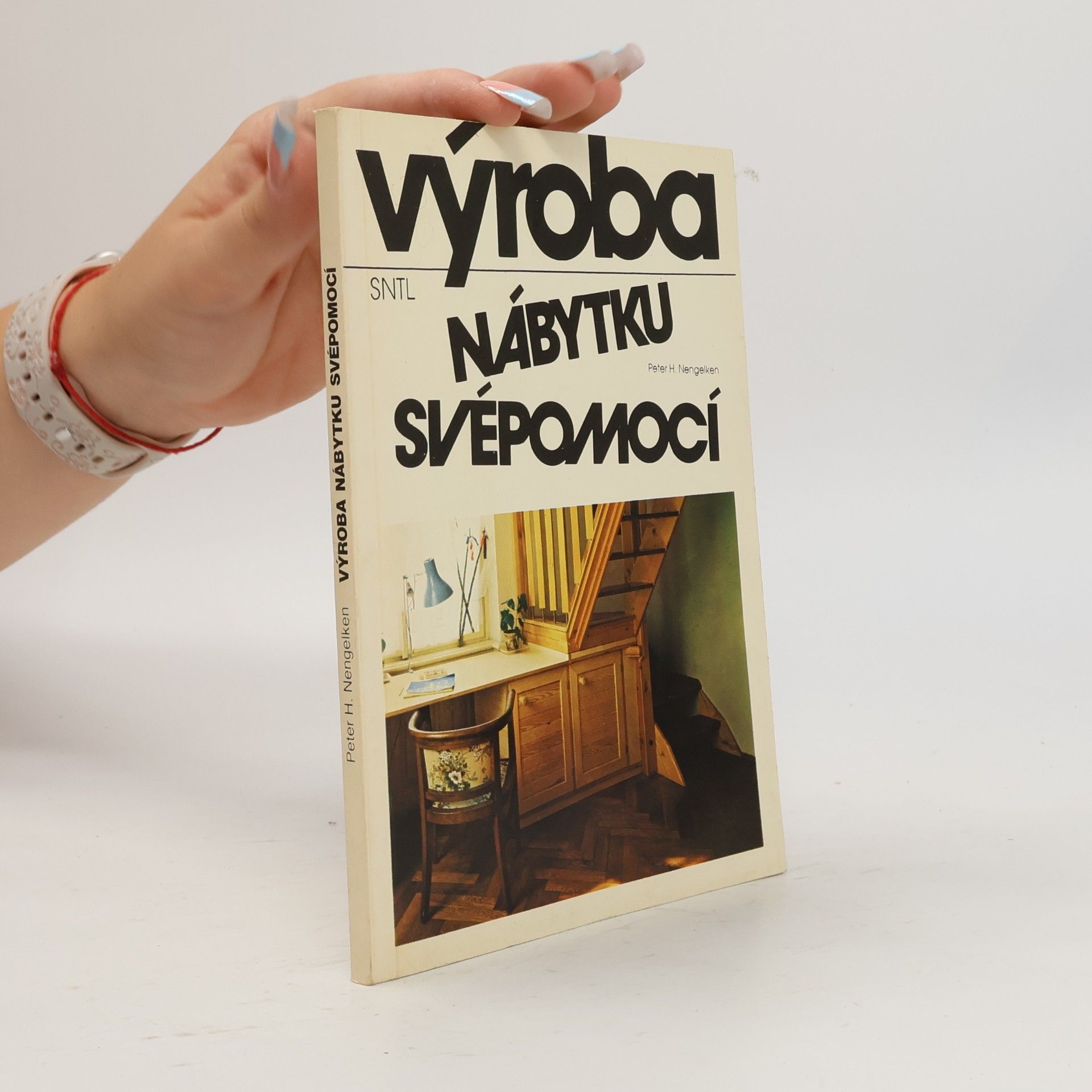 Peter H. Nengelken Výroba nábytku svépomocí