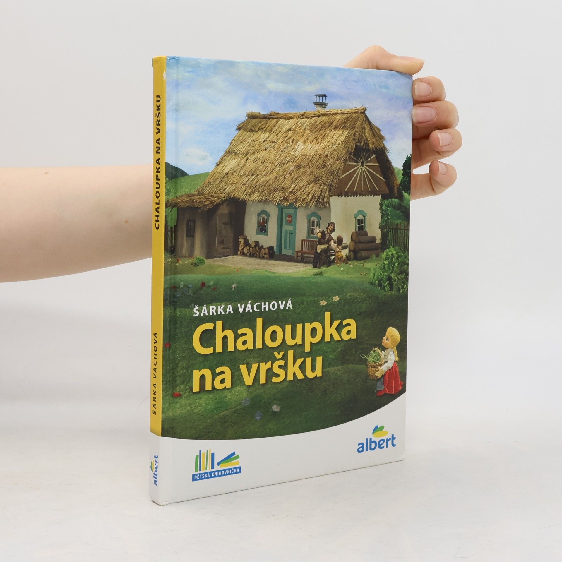 Šárka Váchová Chaloupka na vršku