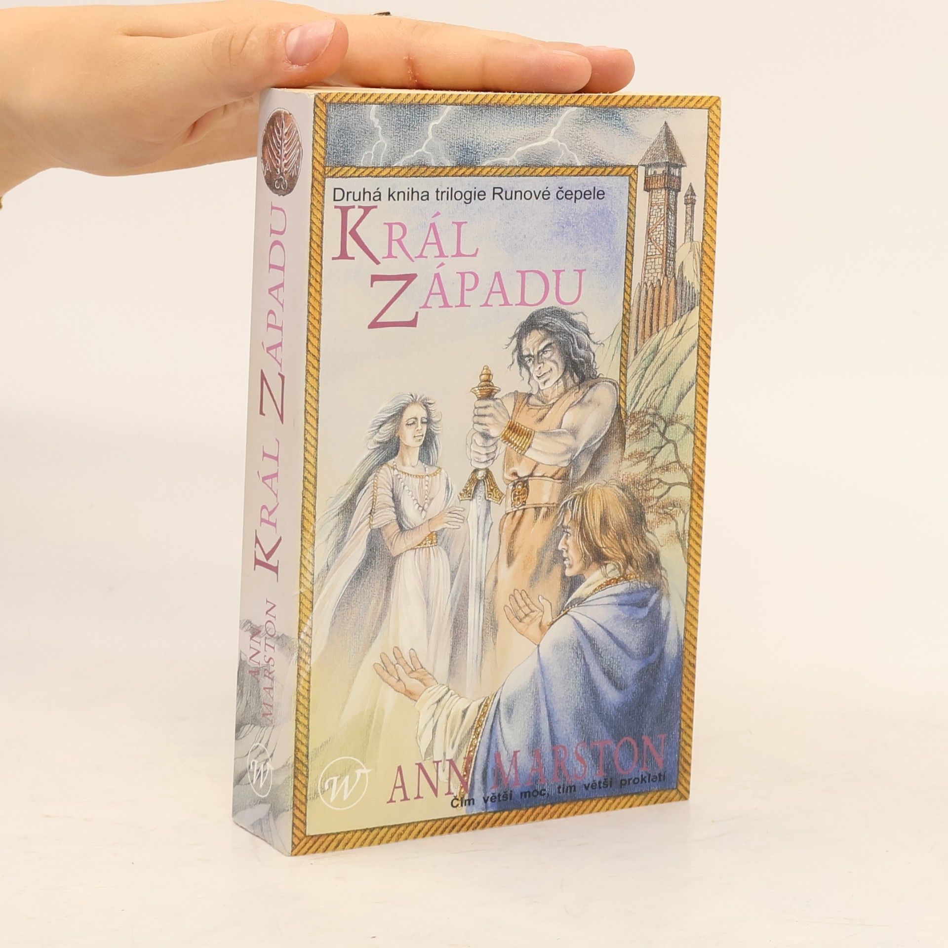 Ann Marston Runové čepele : trilogie. Kniha druhá, Král Západu