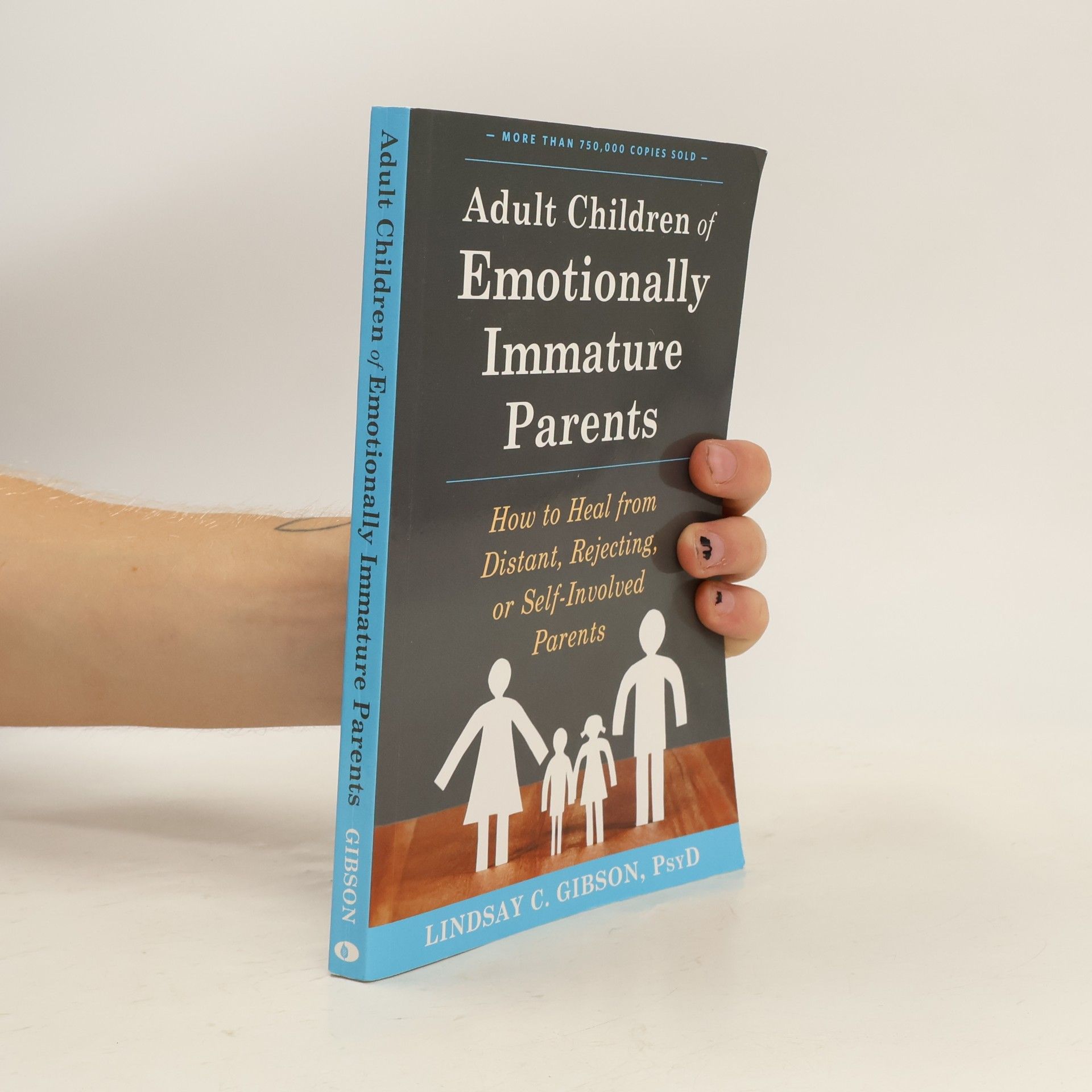 C. Lindsay Gibson Adult Children of Emotionally Immature Parents