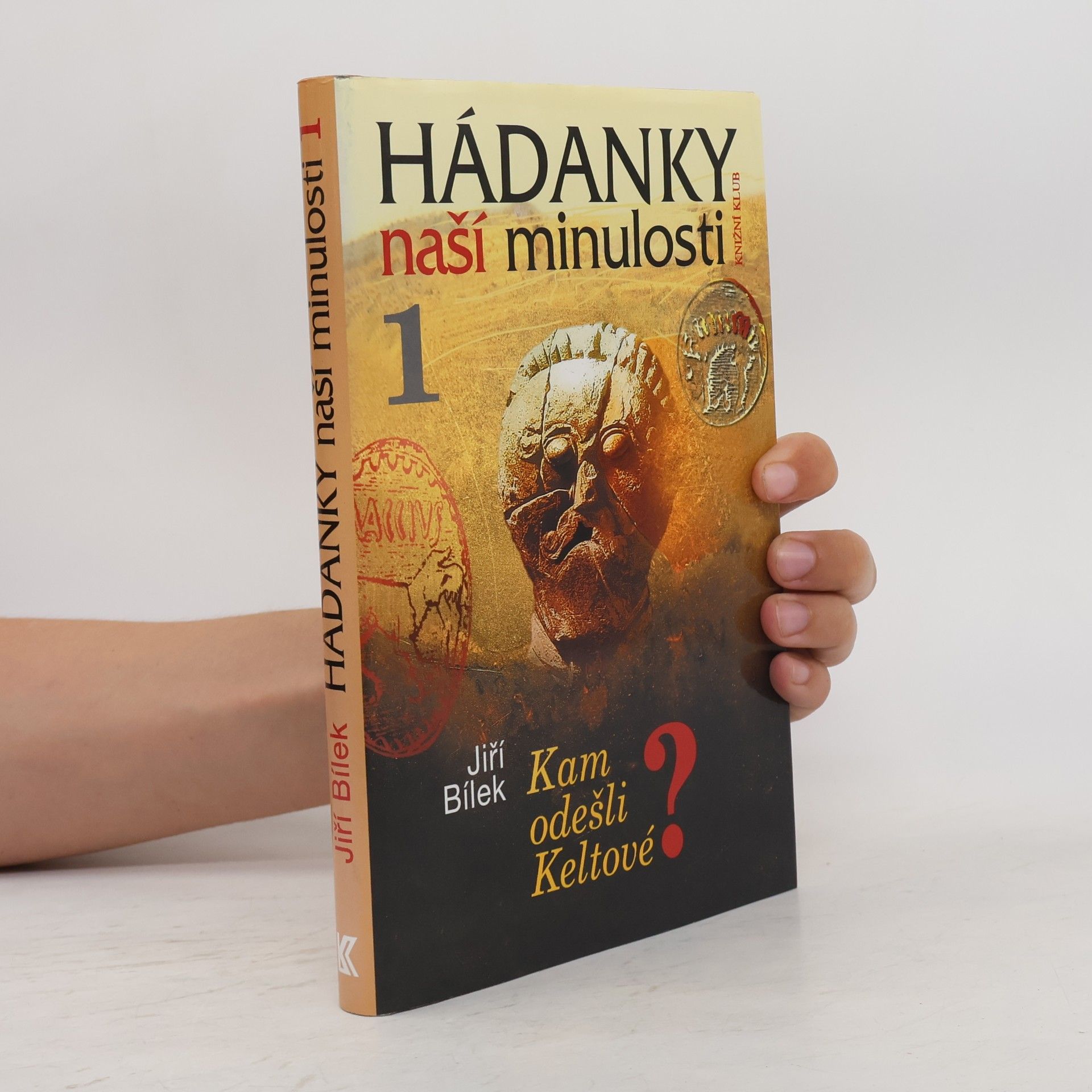 Jiří Bílek Hádanky naší minulosti 1