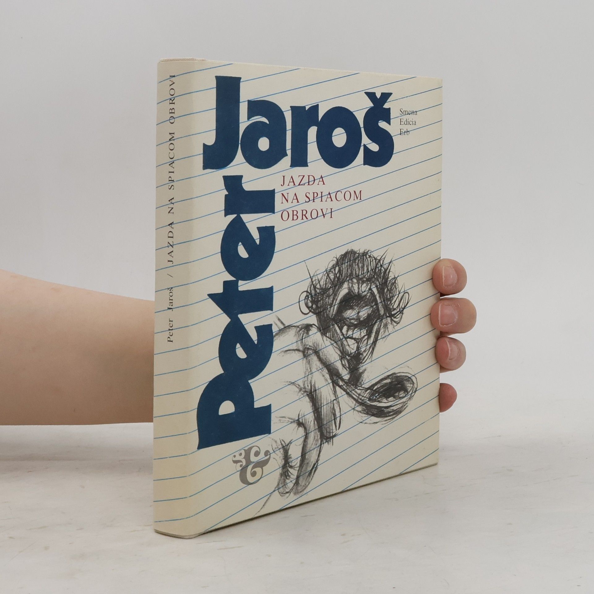 Peter Jaroš Jazda na spiacom obrovi
