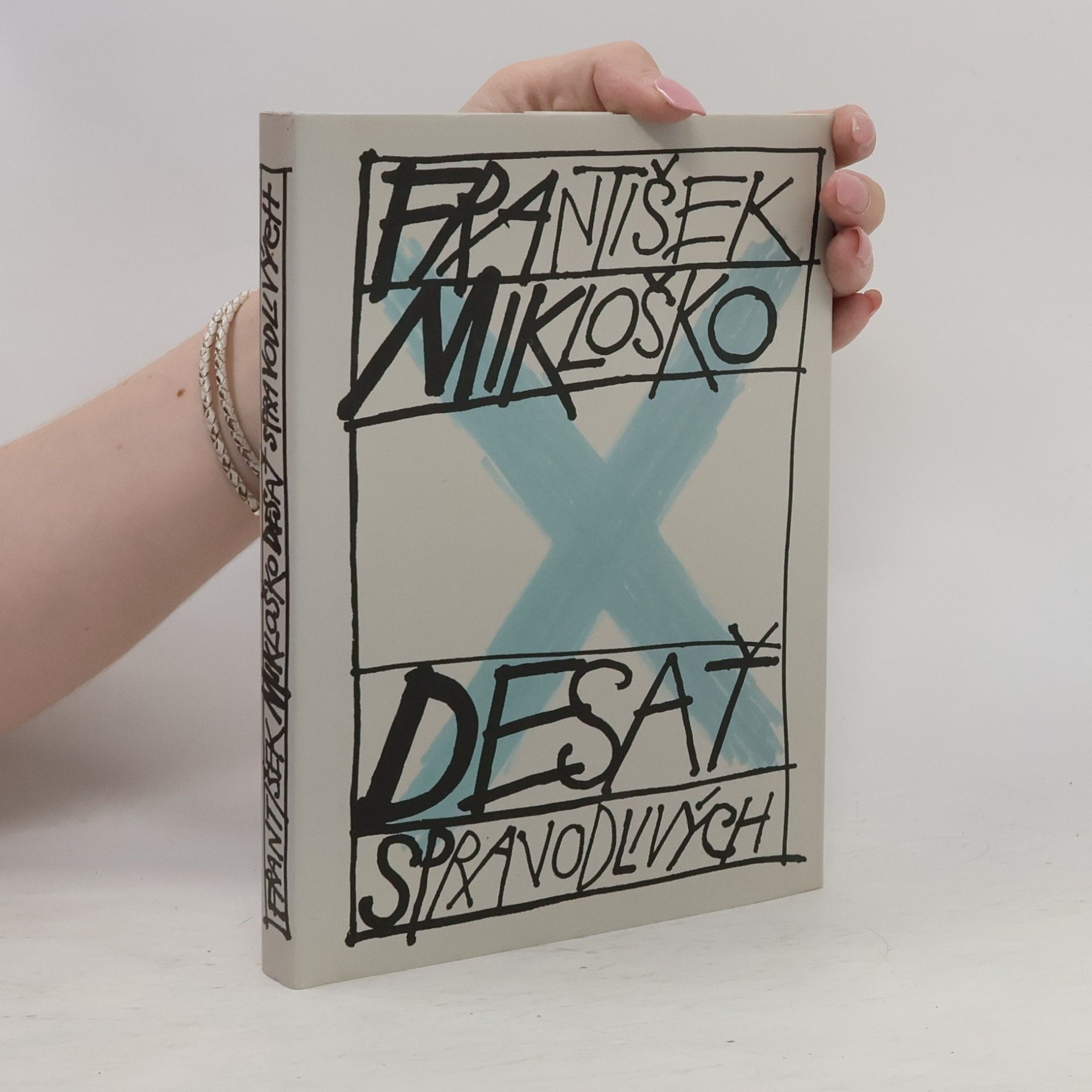 František Mikloško Desať spravodlivých. Ľudia, knihy, dokumenty 1985-2010