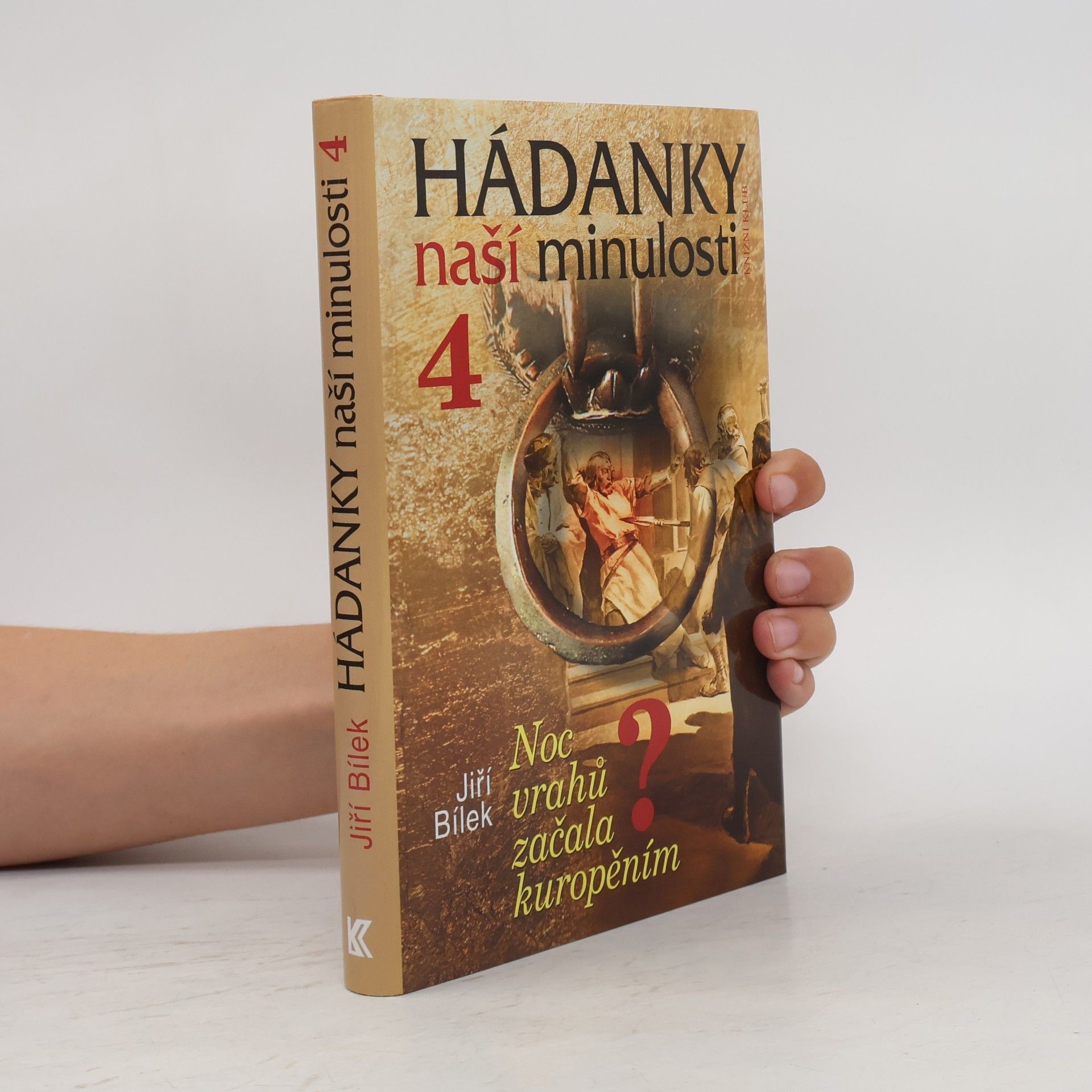 Jiří Bílek Hádanky naší minulosti 4