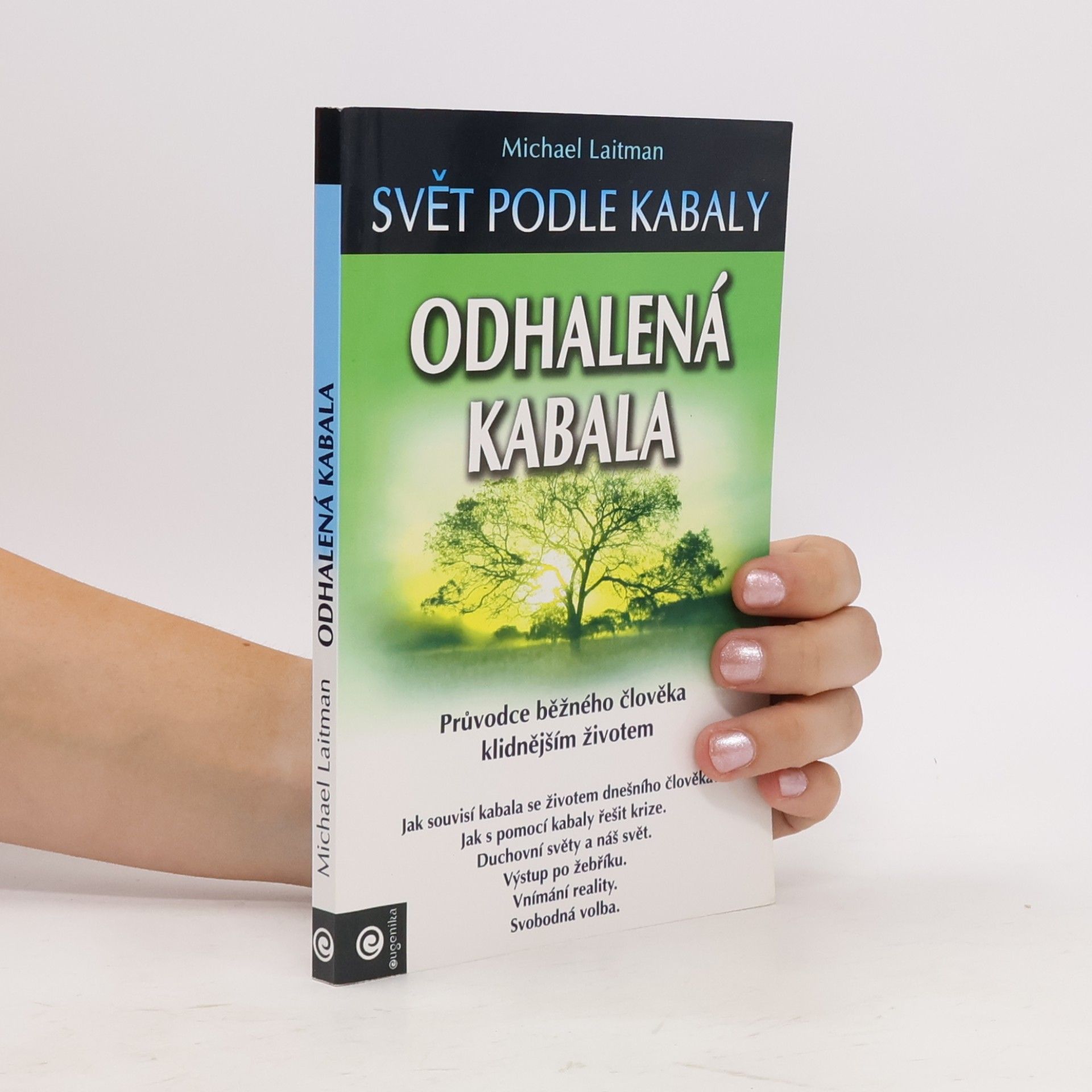 Miluše Pokorná Odhalená kabala. Průvodce běžného člověka klidnějším životem