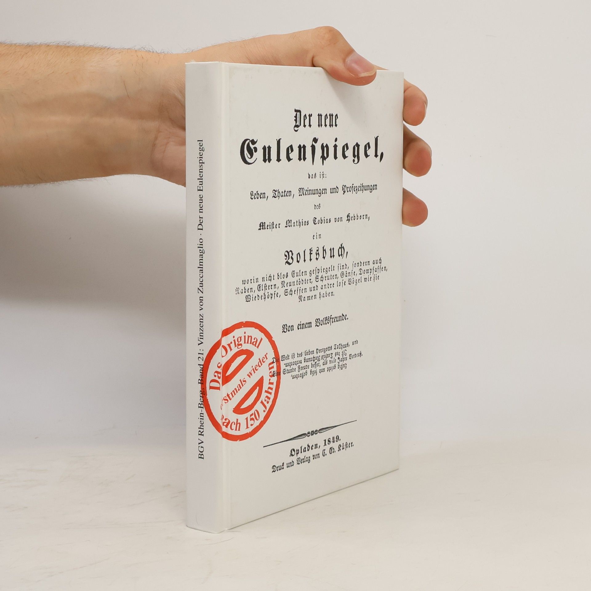 Schriftenreihe des Bergischen Geschichtsvereins, Abt. Rhein-Berg e.V. - 21: Der neue Eulenspiegel: Leben, Thaten, Meinungen und Profezeihungen des Meister Mathias Tobias von Hebborn