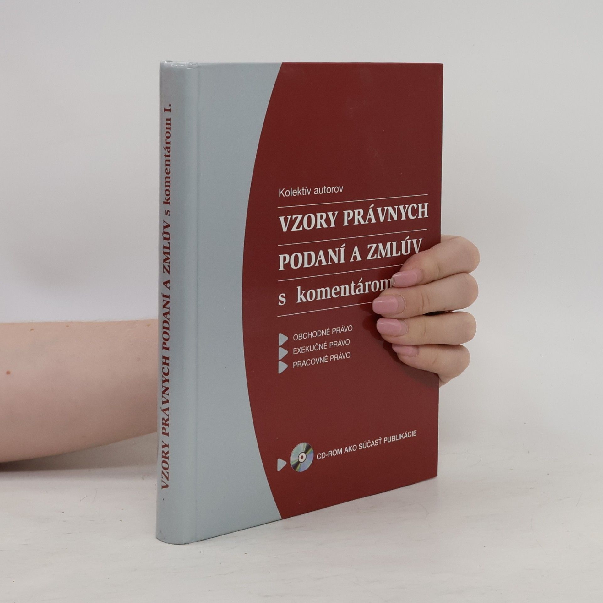 Autorenkollektiv Vzory právnych podaní a zmlúv s komentárom I.