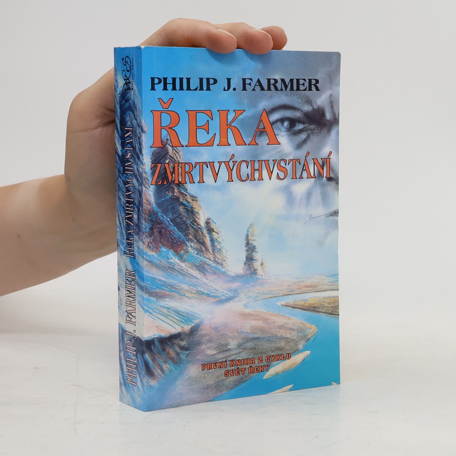 Philip José Farmer Řeka zmrtvýchvstání. První kniha z cyklu Svět Řeky