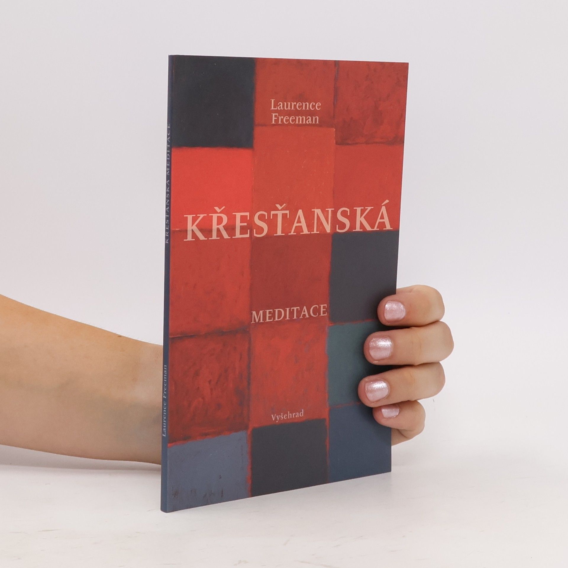 Laurence Freeman Křesťanská meditace